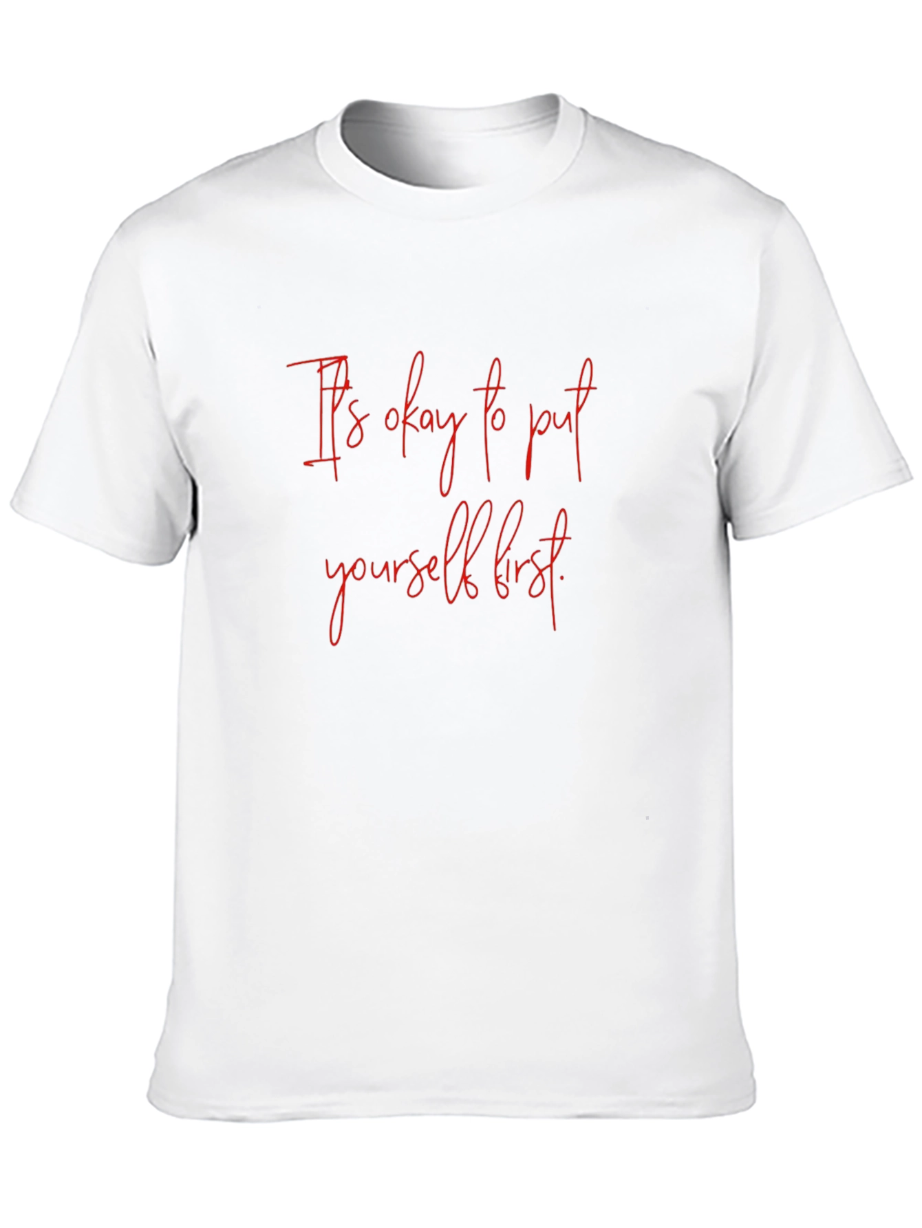 Its Okay to Put Yourself First Graphic Tee