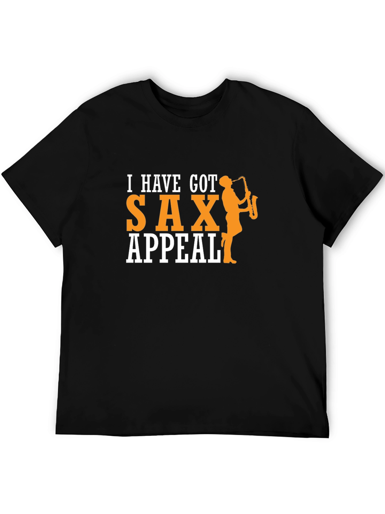 I Have Got Sax Appeal T-Shirt