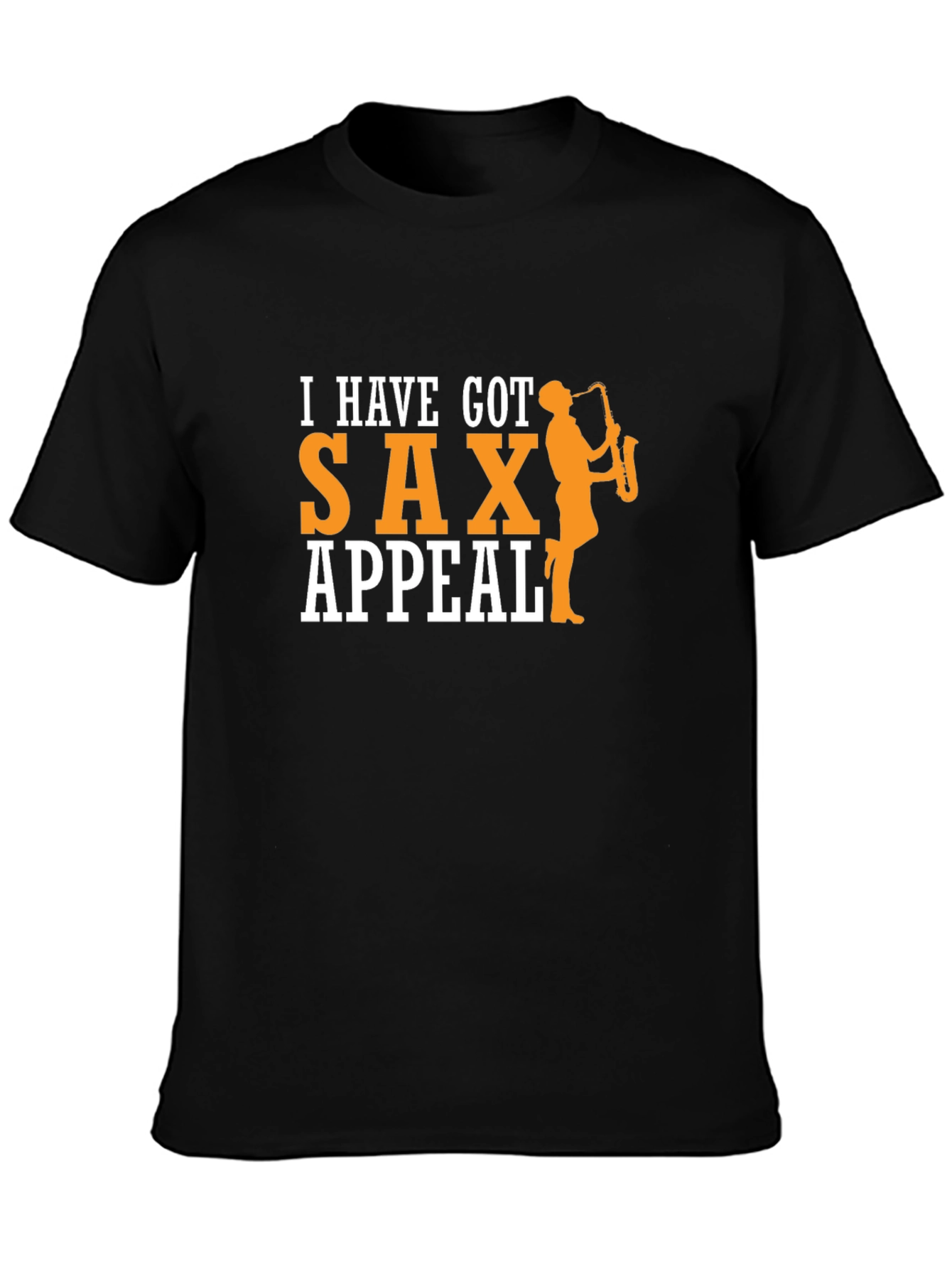 I Have Got Sax Appeal T-Shirt
