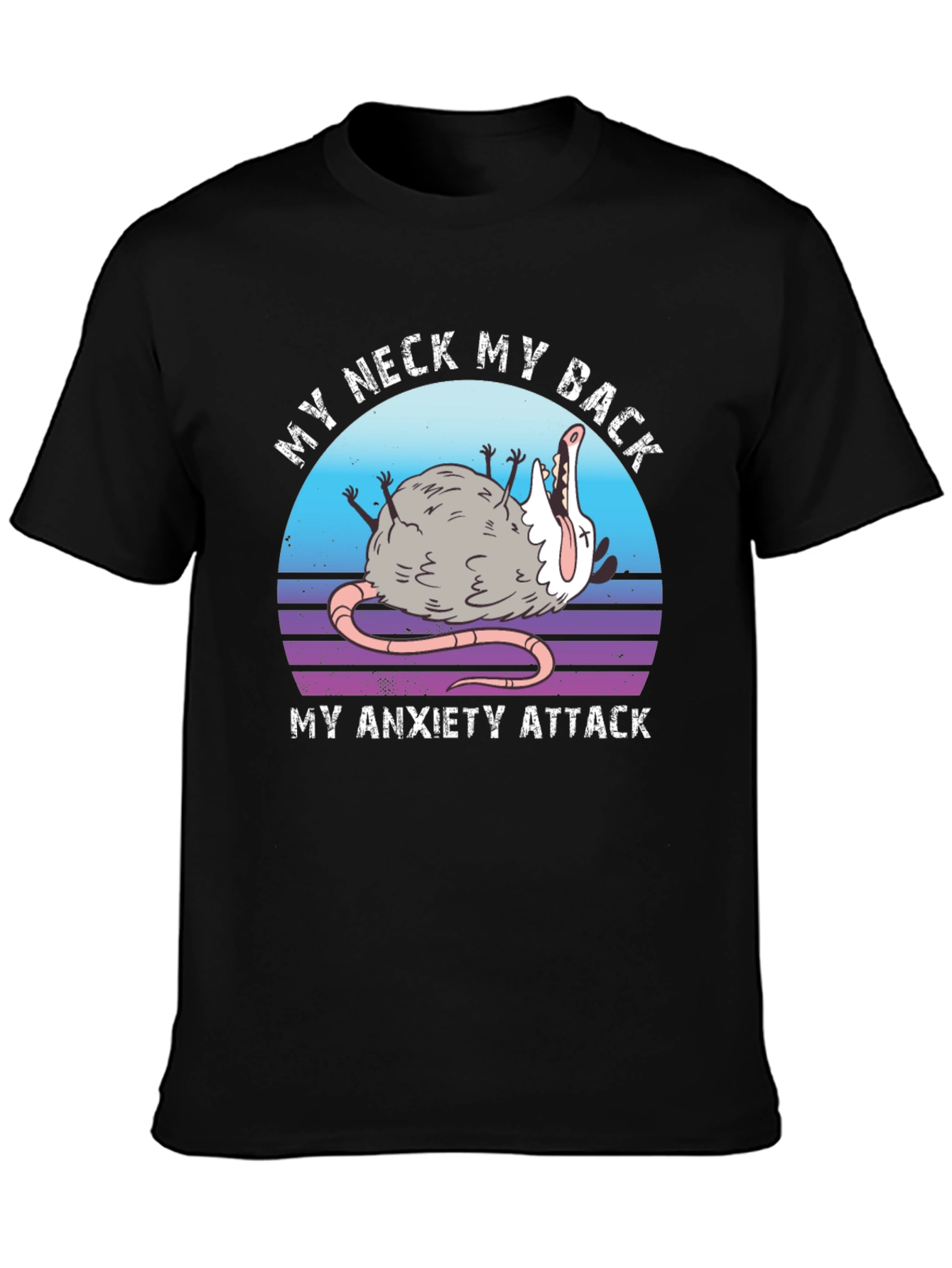 My Neck My Back Anxiety Attack Opossum T-Shirt