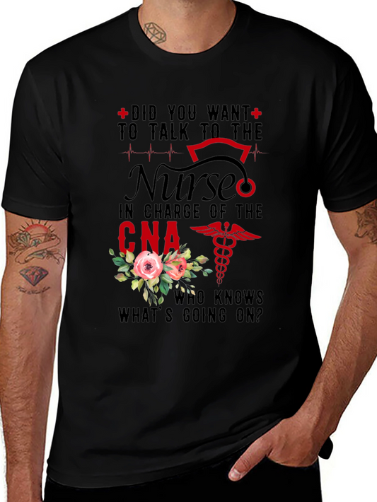 Nurse CNA T-Shirt - Did You Want To Talk To The Nurse Design