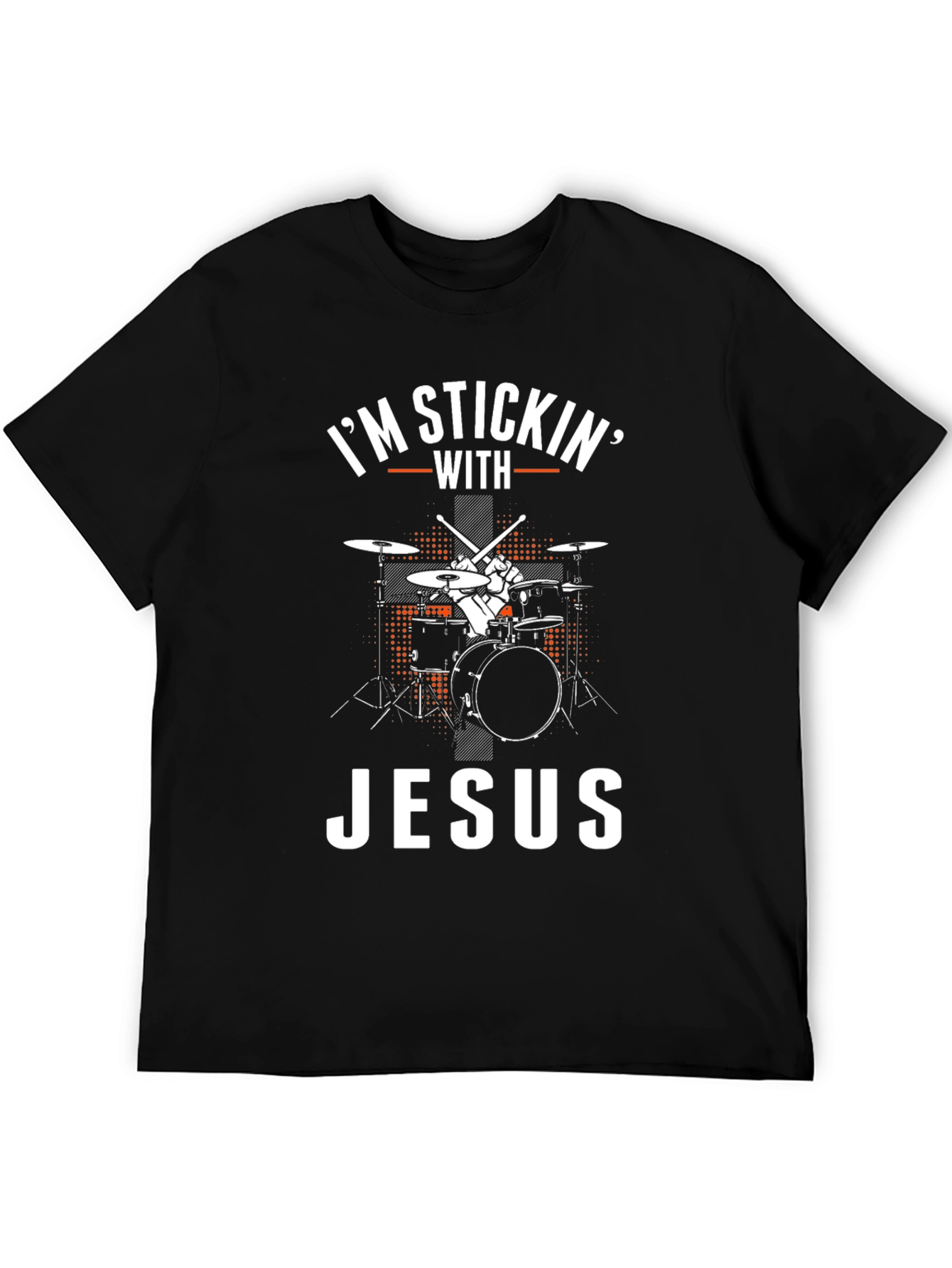 Im Stickin With Jesus Drummer T-Shirt