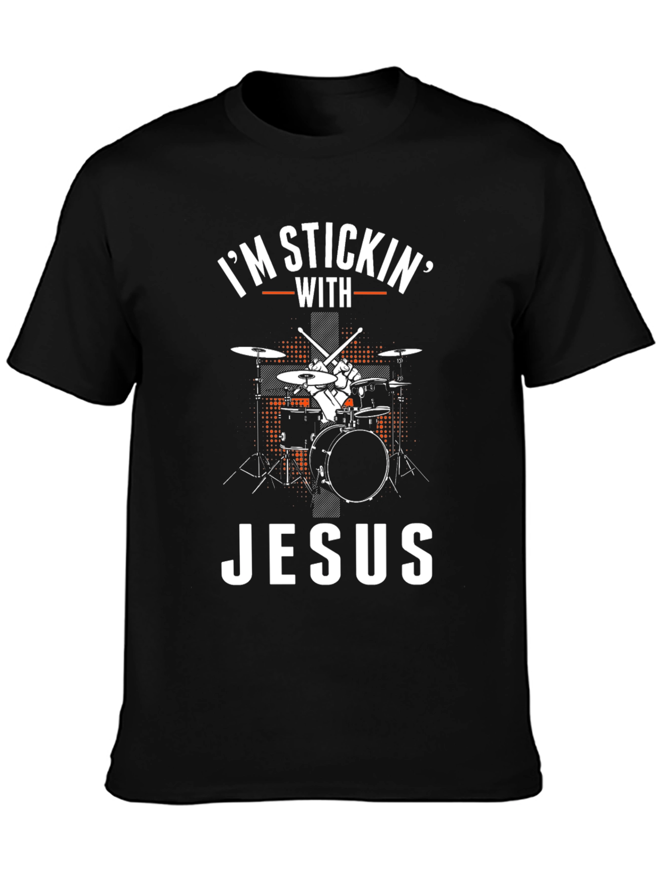Im Stickin With Jesus Drummer T-Shirt