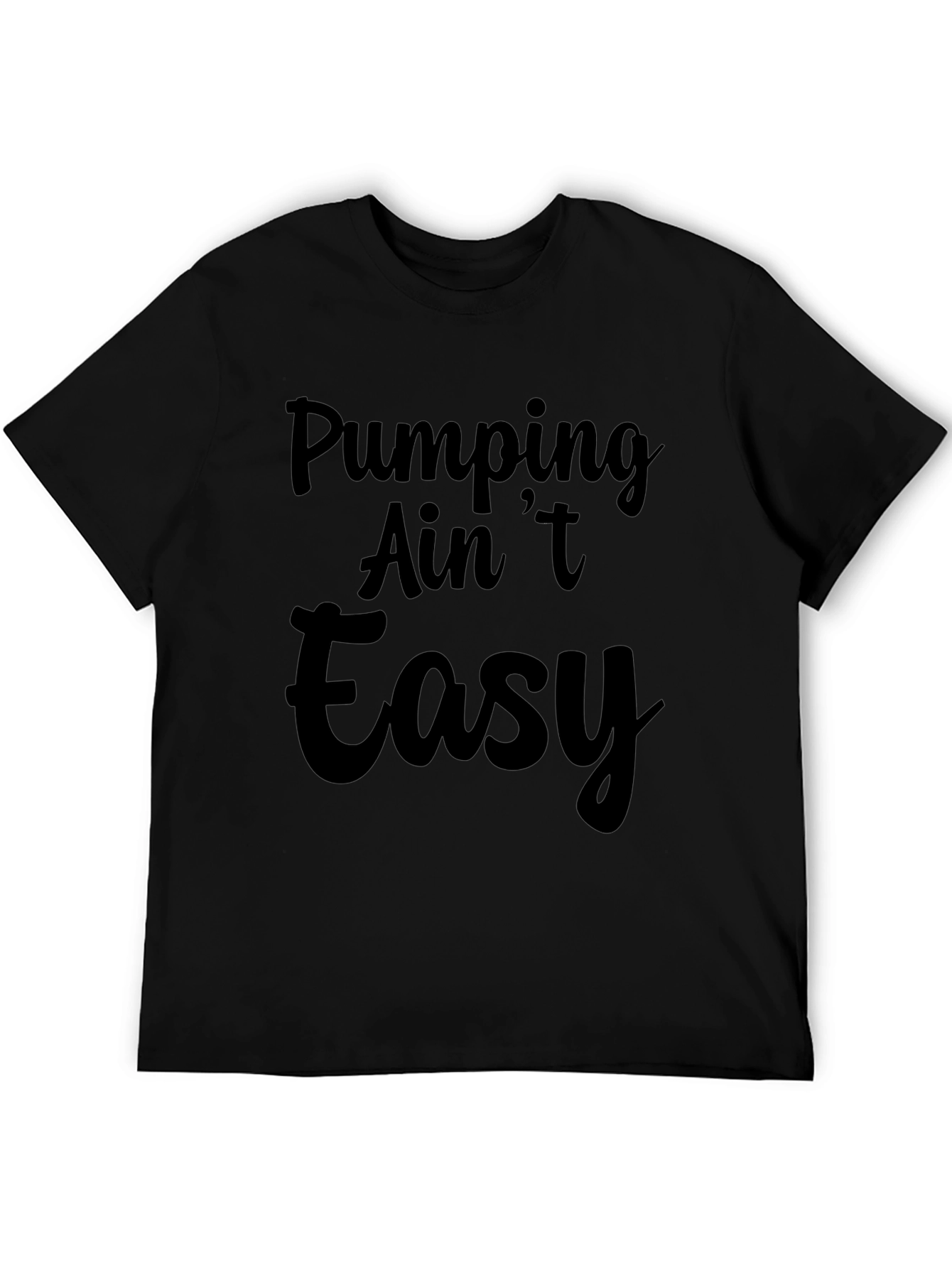 Pumping Aint Easy Black Graphic Tee