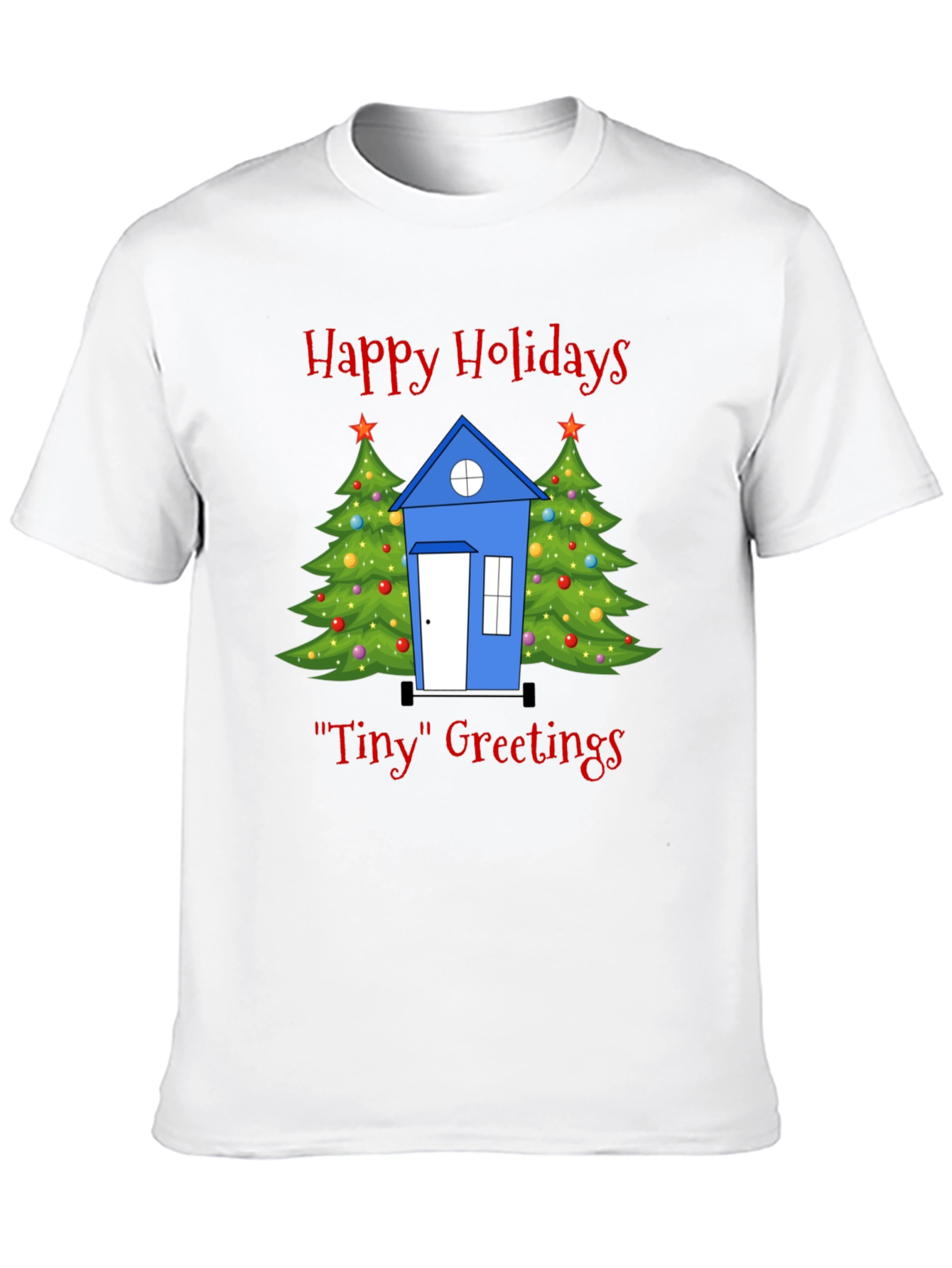 Happy Holidays Tiny House T-Shirt