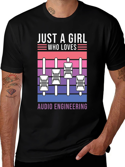 Just A Girl Who Loves Audio Engineering T-Shirt