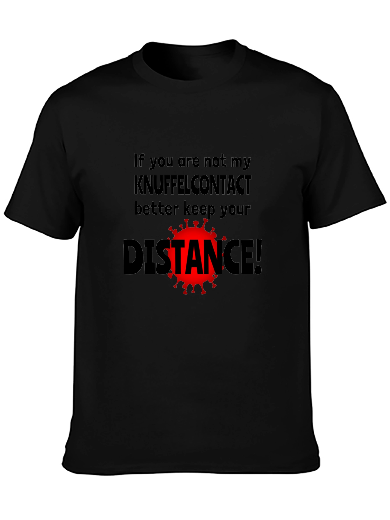 Keep Your Distance T-Shirt - Novelty Graphic Tee