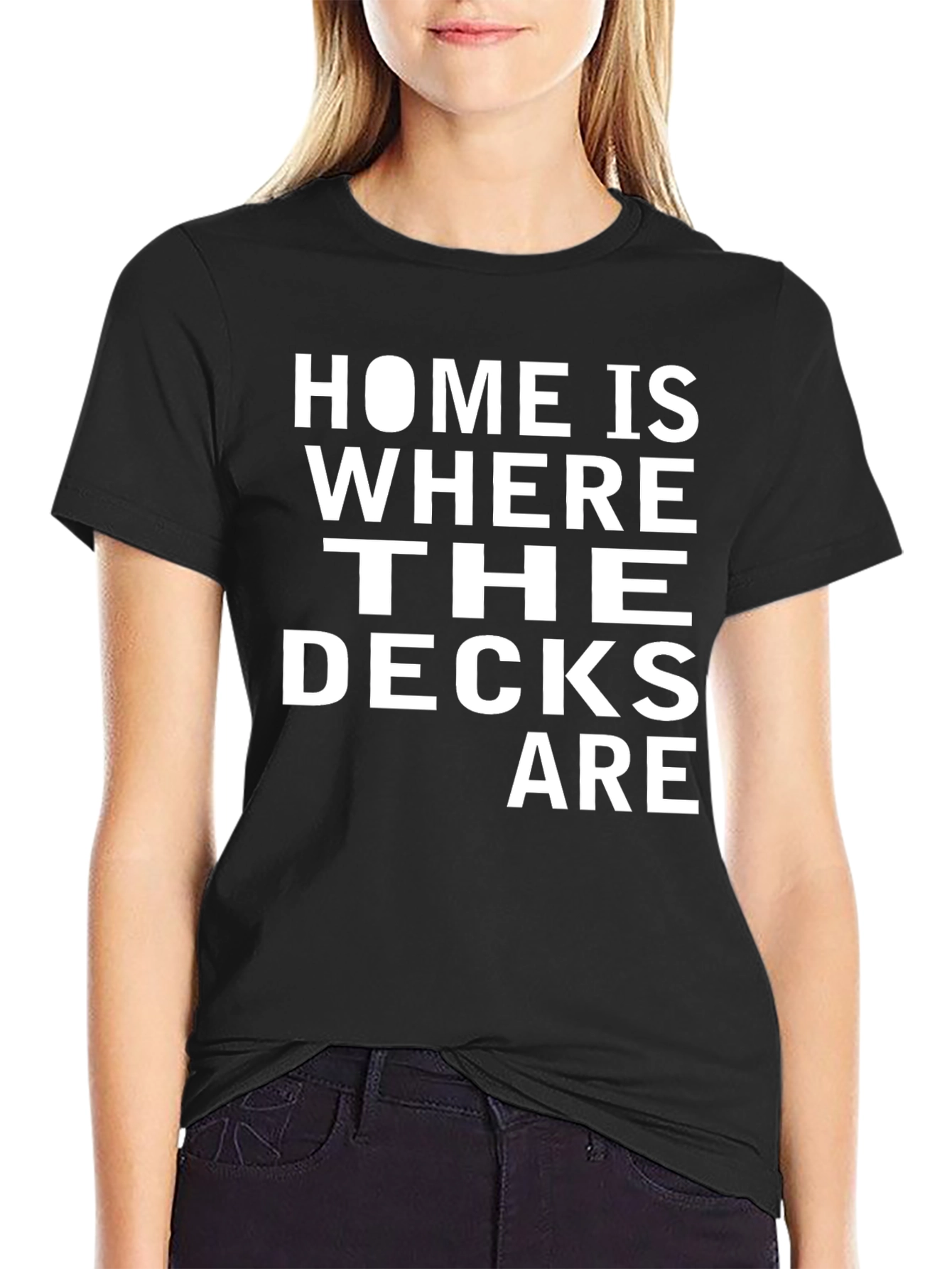 Home is Where The Decks Are T-Shirt