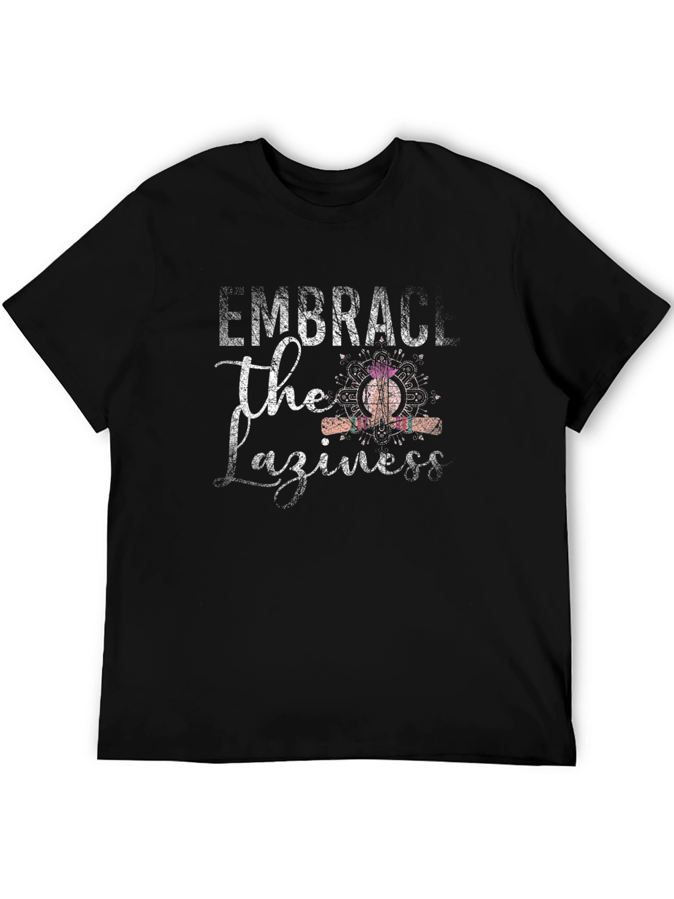 Embrace The Laziness T-Shirt