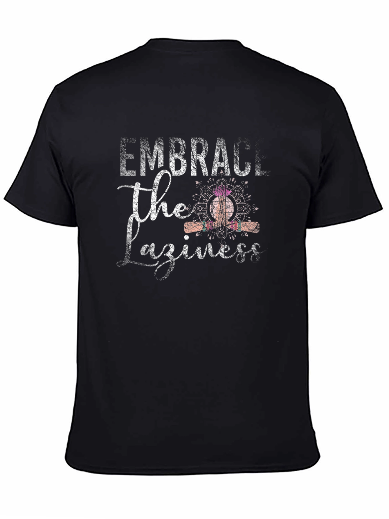 Embrace The Laziness T-Shirt