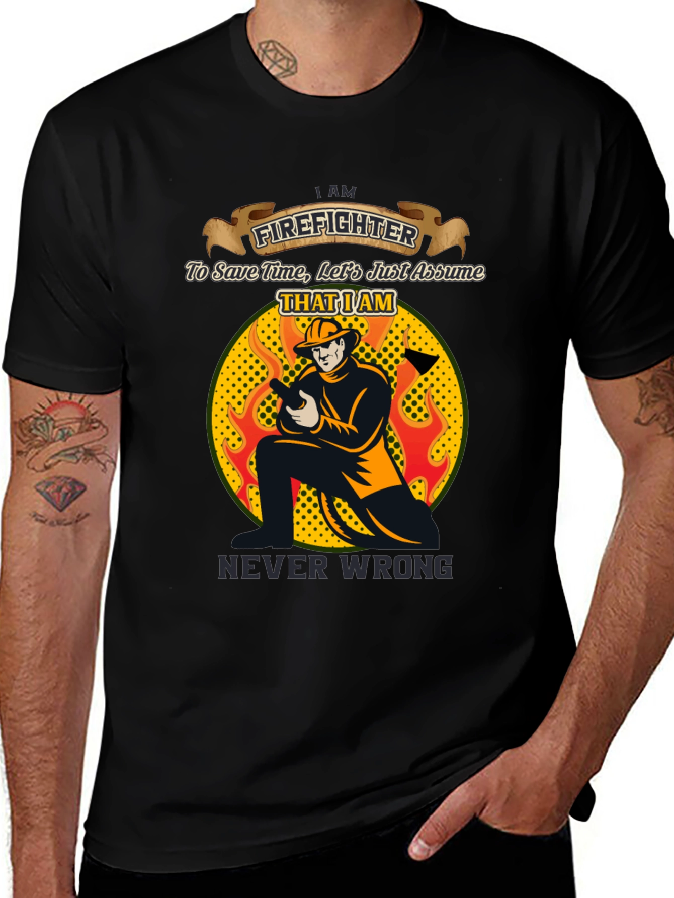 Firefighter Never Wrong Graphic T-Shirt