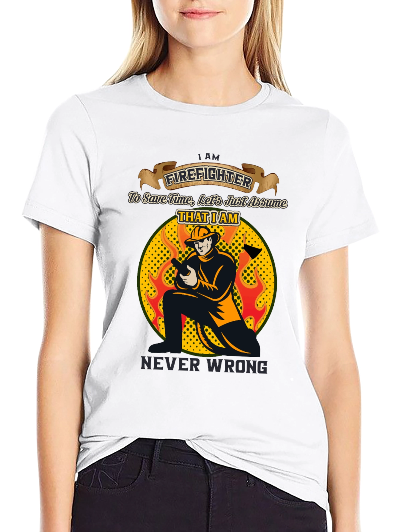 Firefighter Never Wrong Graphic T-Shirt