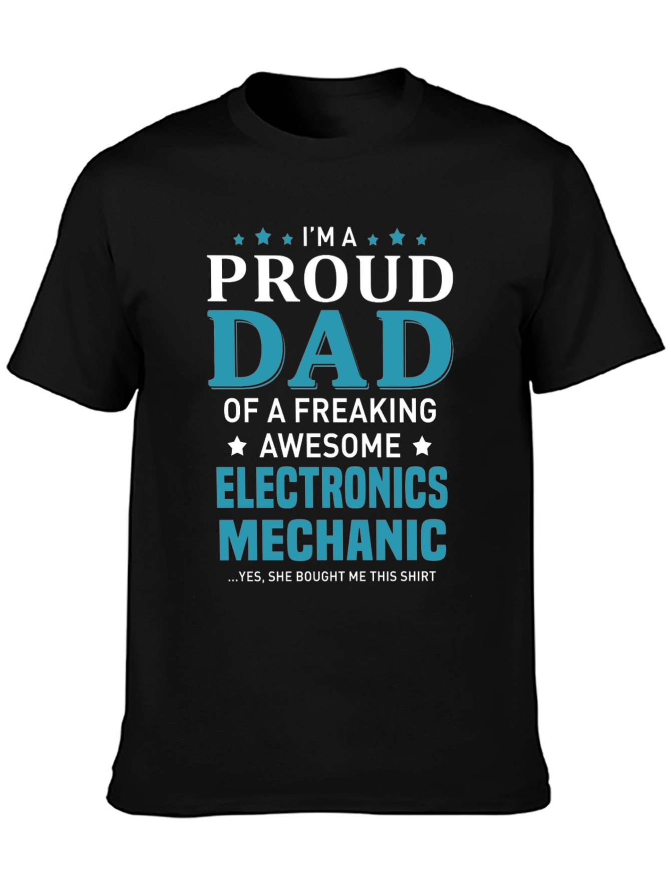 Proud Dad Electronics Mechanic T-Shirt