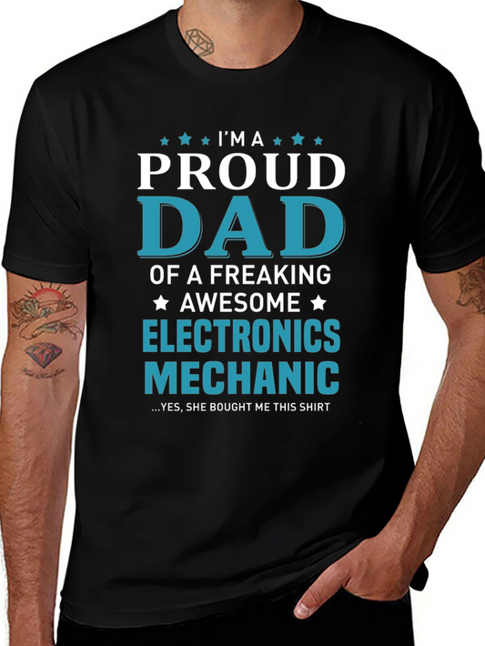 Proud Dad Electronics Mechanic T-Shirt