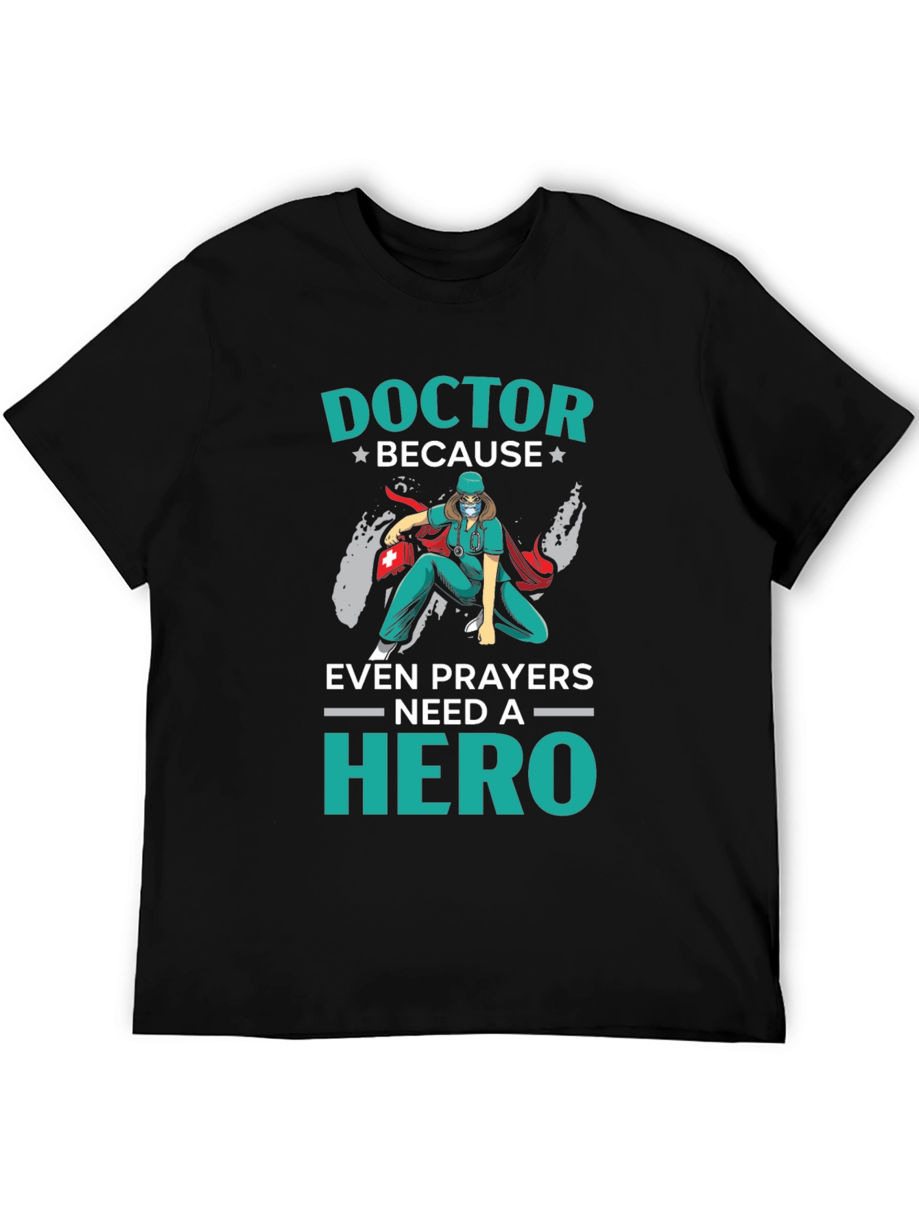 Doctor Hero T-Shirt - Healthcare Apparel