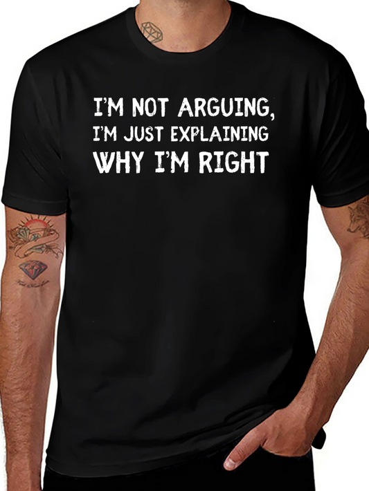 Funny Im Not Arguing Black Graphic T-Shirt