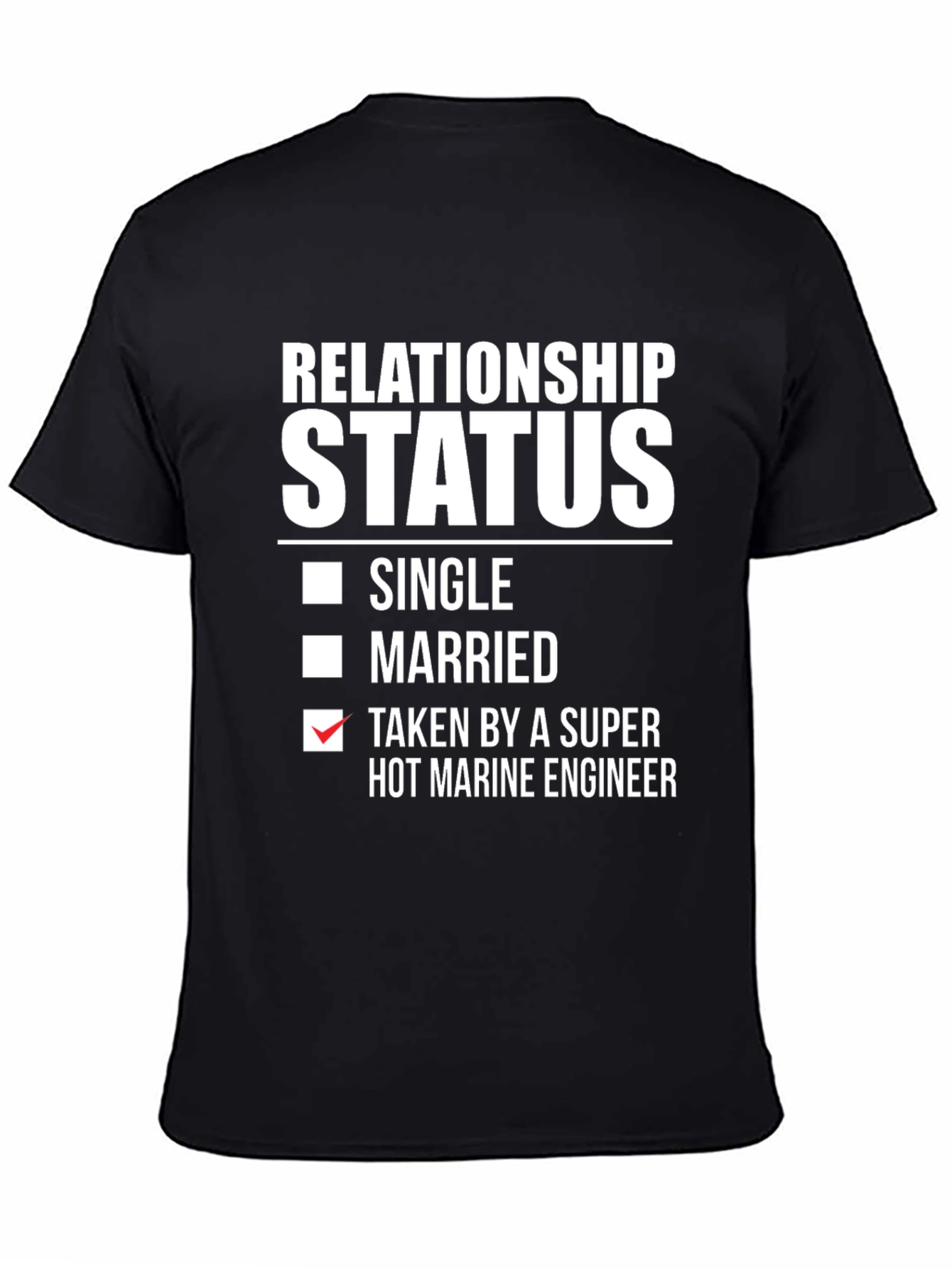 Relationship Status: Taken by Marine Engineer T-Shirt