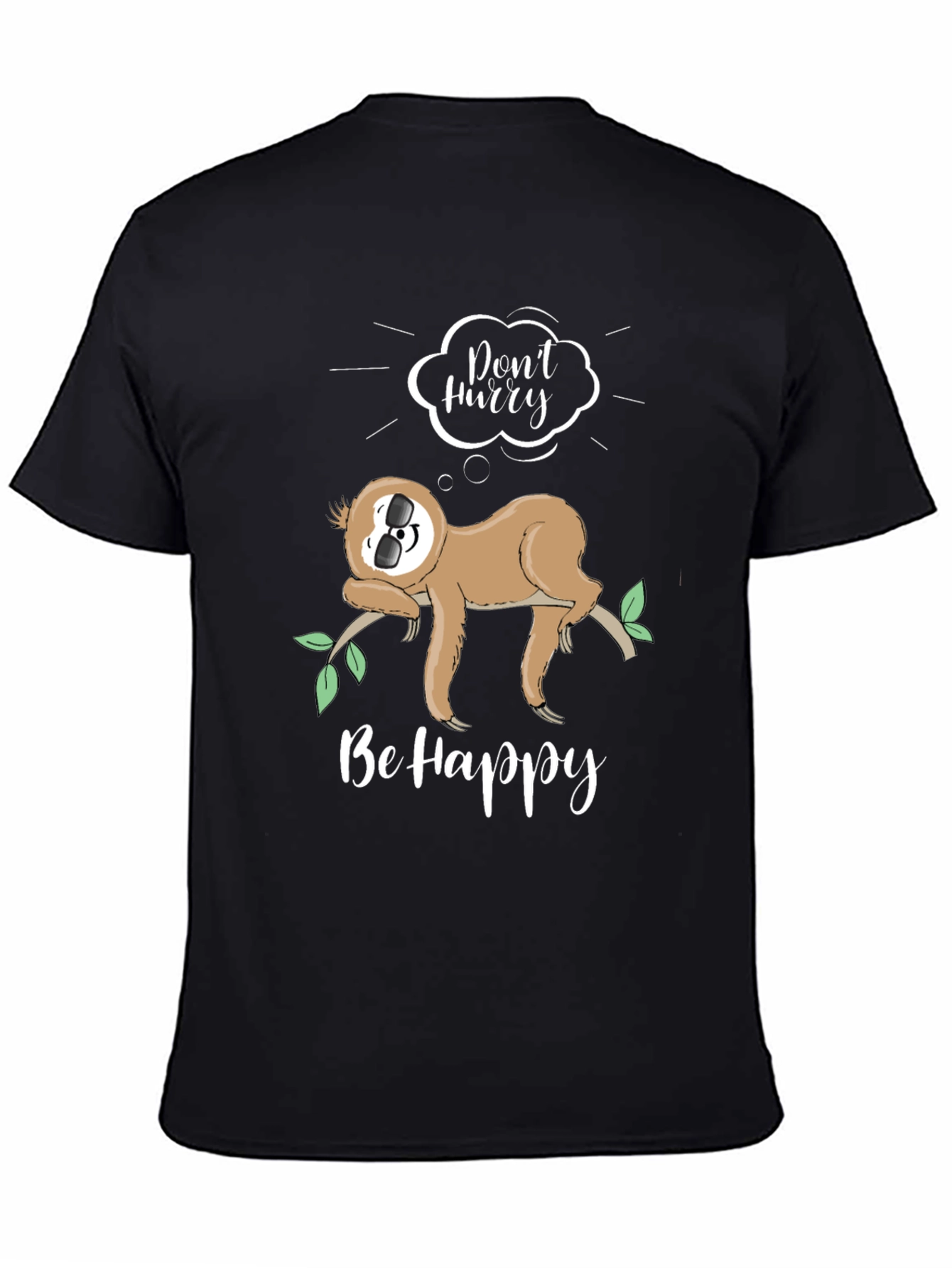Sloth Graphic T-Shirt - Dont Hurry Be Happy!