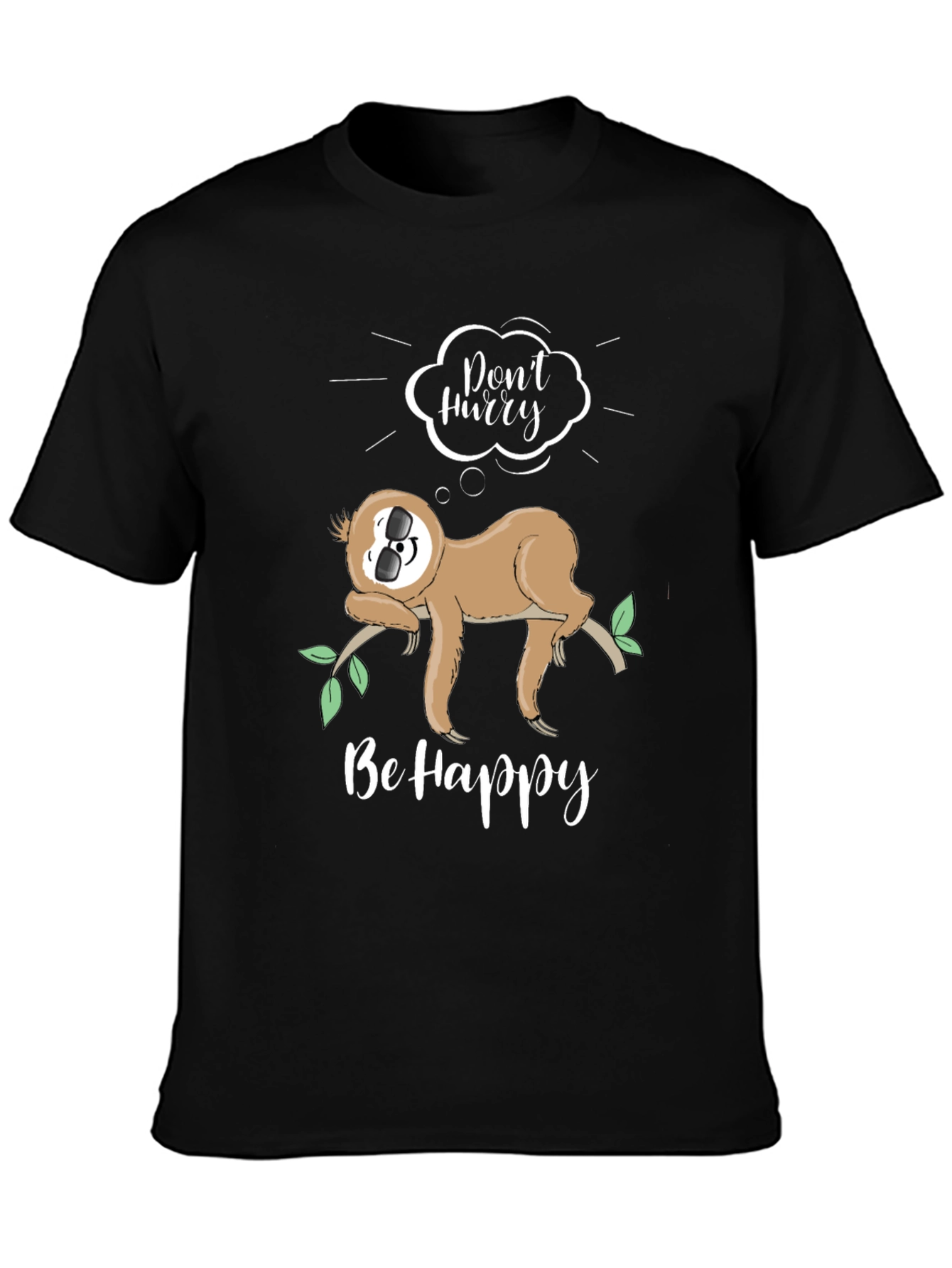 Sloth Graphic T-Shirt - Dont Hurry Be Happy!