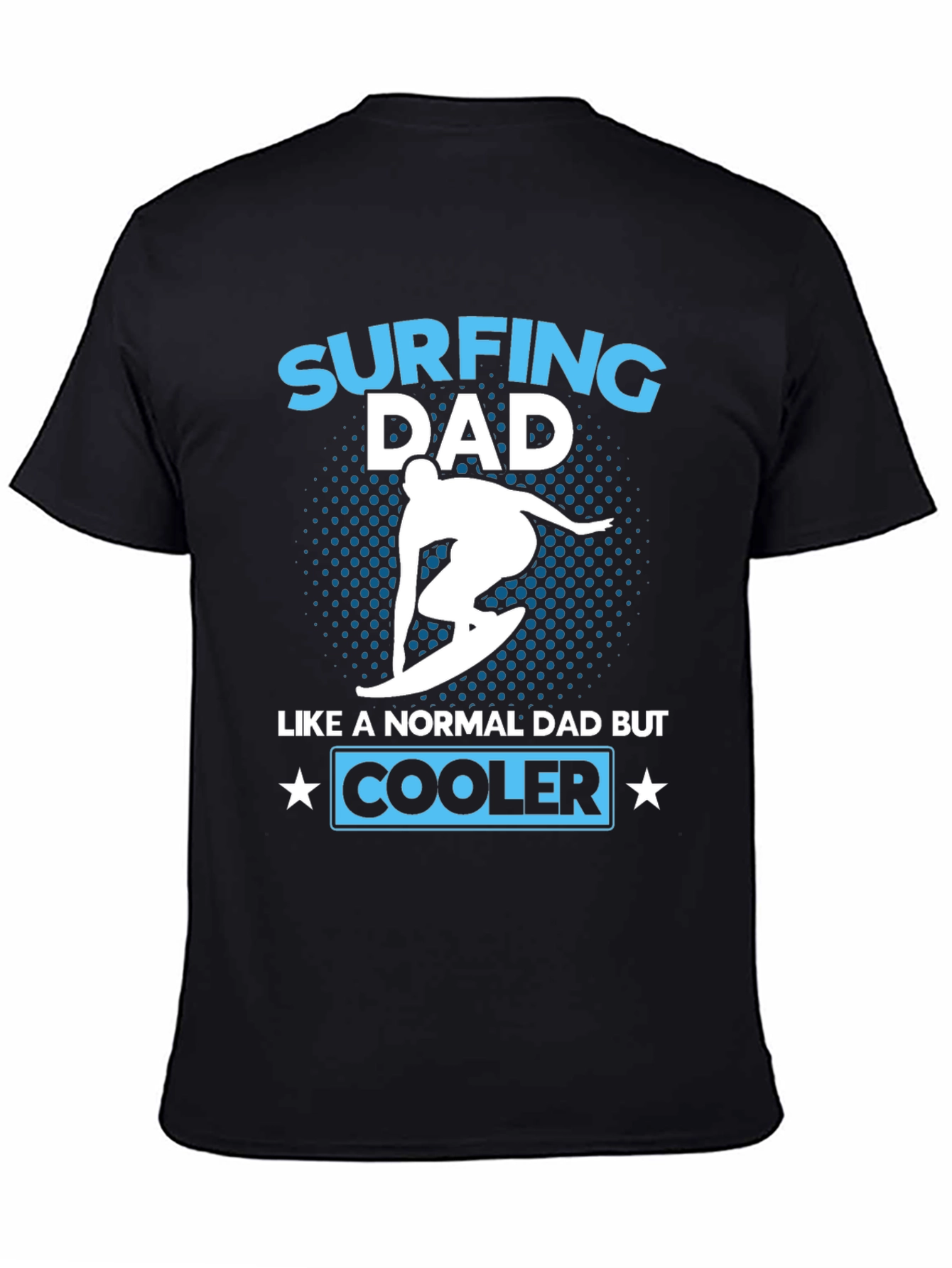 Surfing Dad T-Shirt - Cooler Than Average!