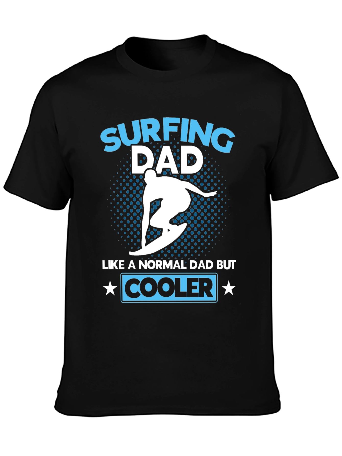 Surfing Dad T-Shirt - Cooler Than Average!