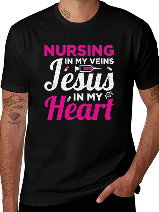Nursing in My Veins Jesus in My Heart T-Shirt