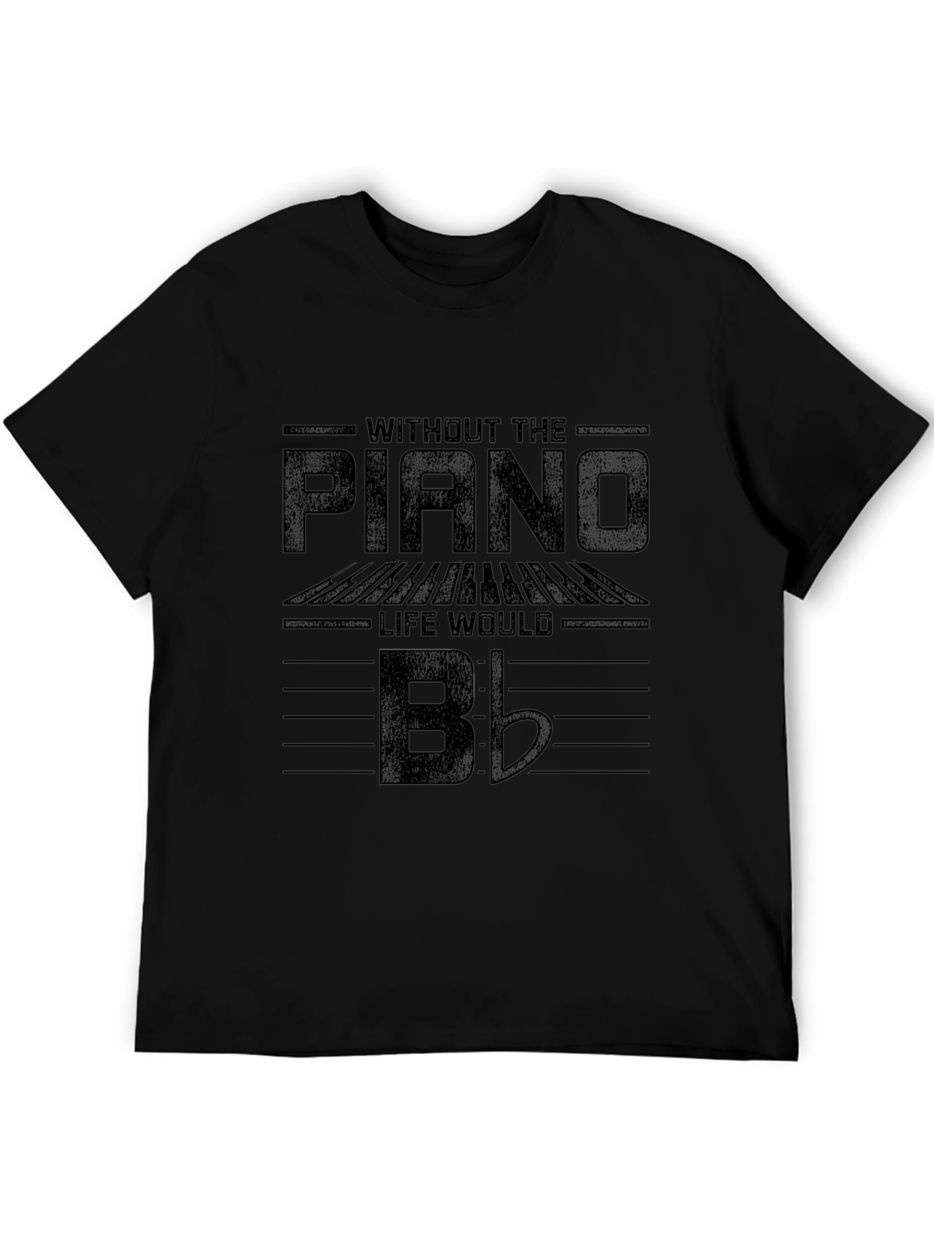 Piano Lovers Black T-Shirt: Life Would Be Flat