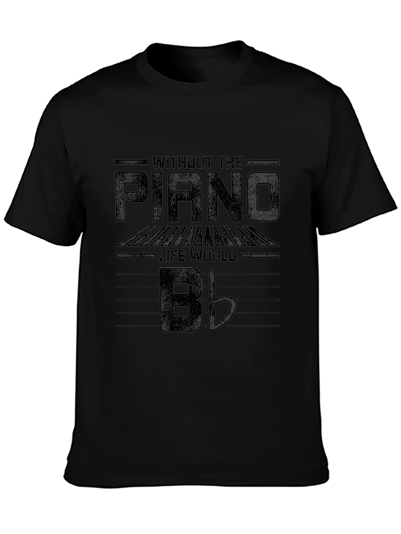 Piano Lovers Black T-Shirt: Life Would Be Flat