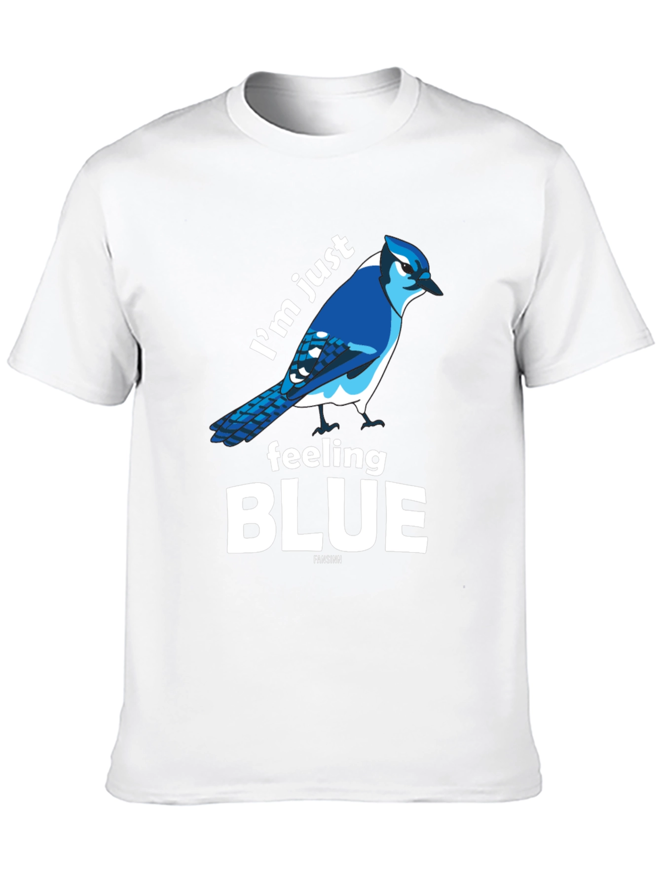 Im Just Feeling Blue Bird T-Shirt