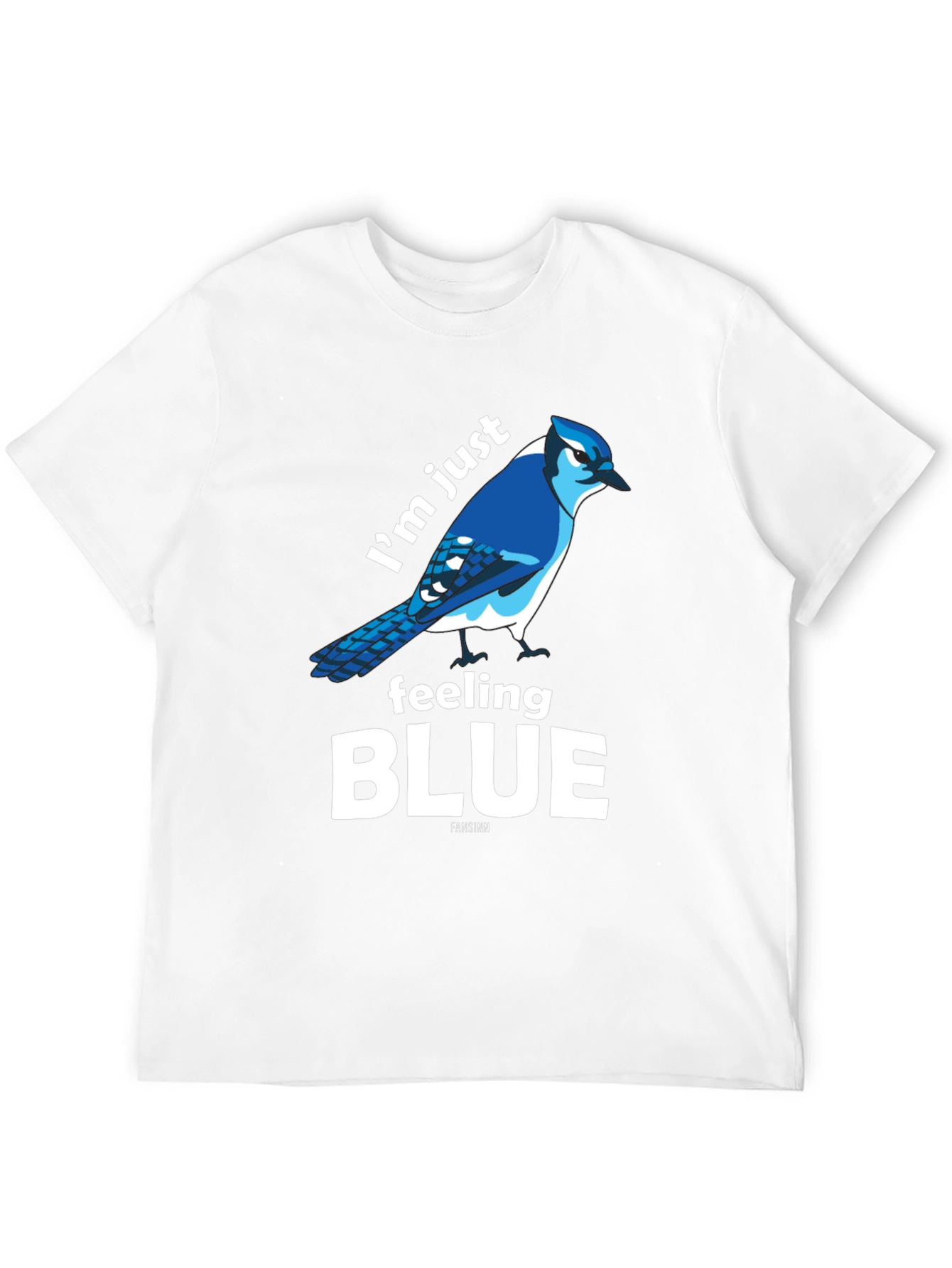 Im Just Feeling Blue Bird T-Shirt
