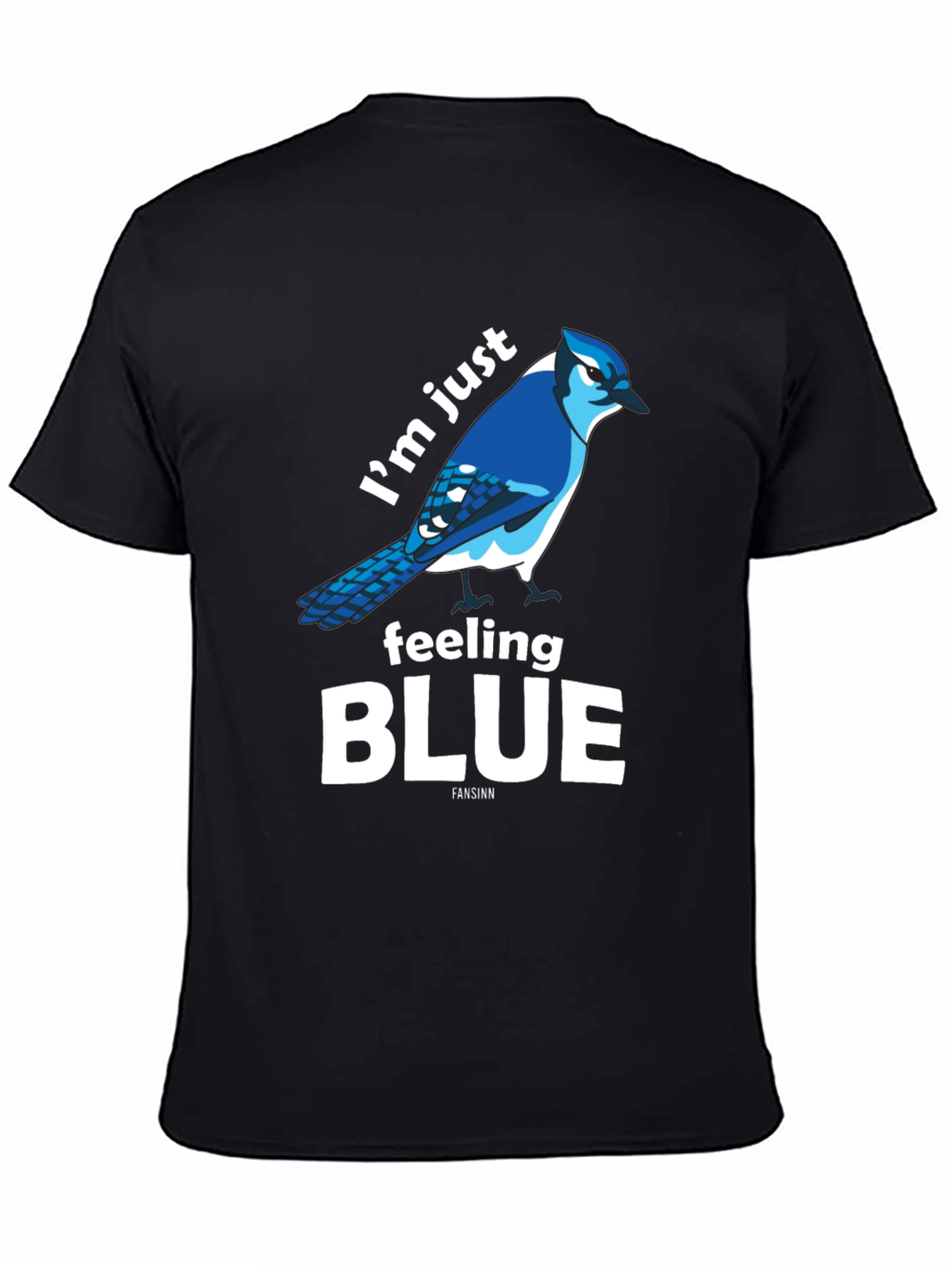 Im Just Feeling Blue Bird T-Shirt