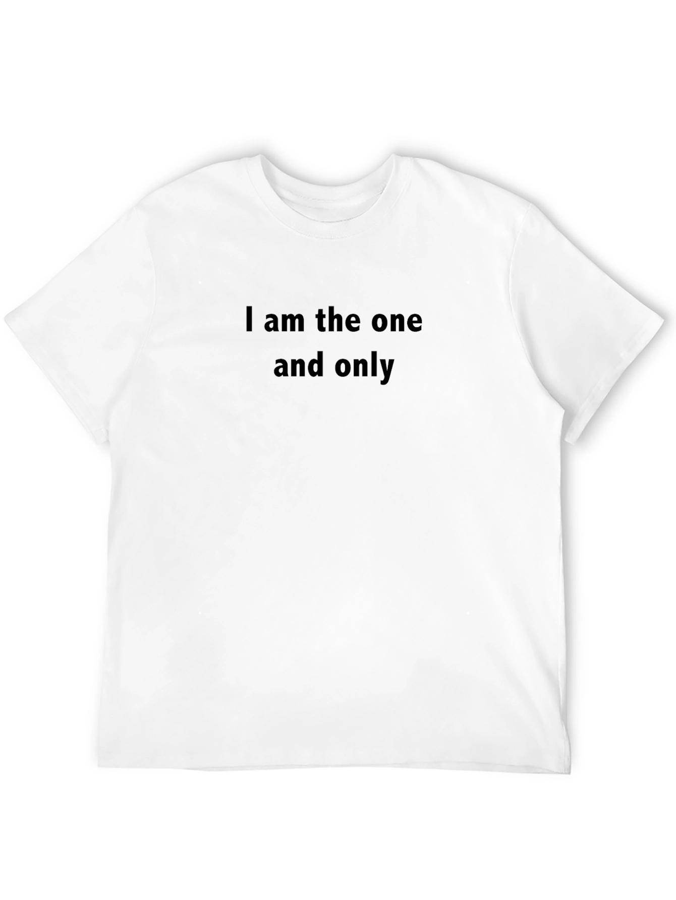 I am the one and only Black T-Shirt