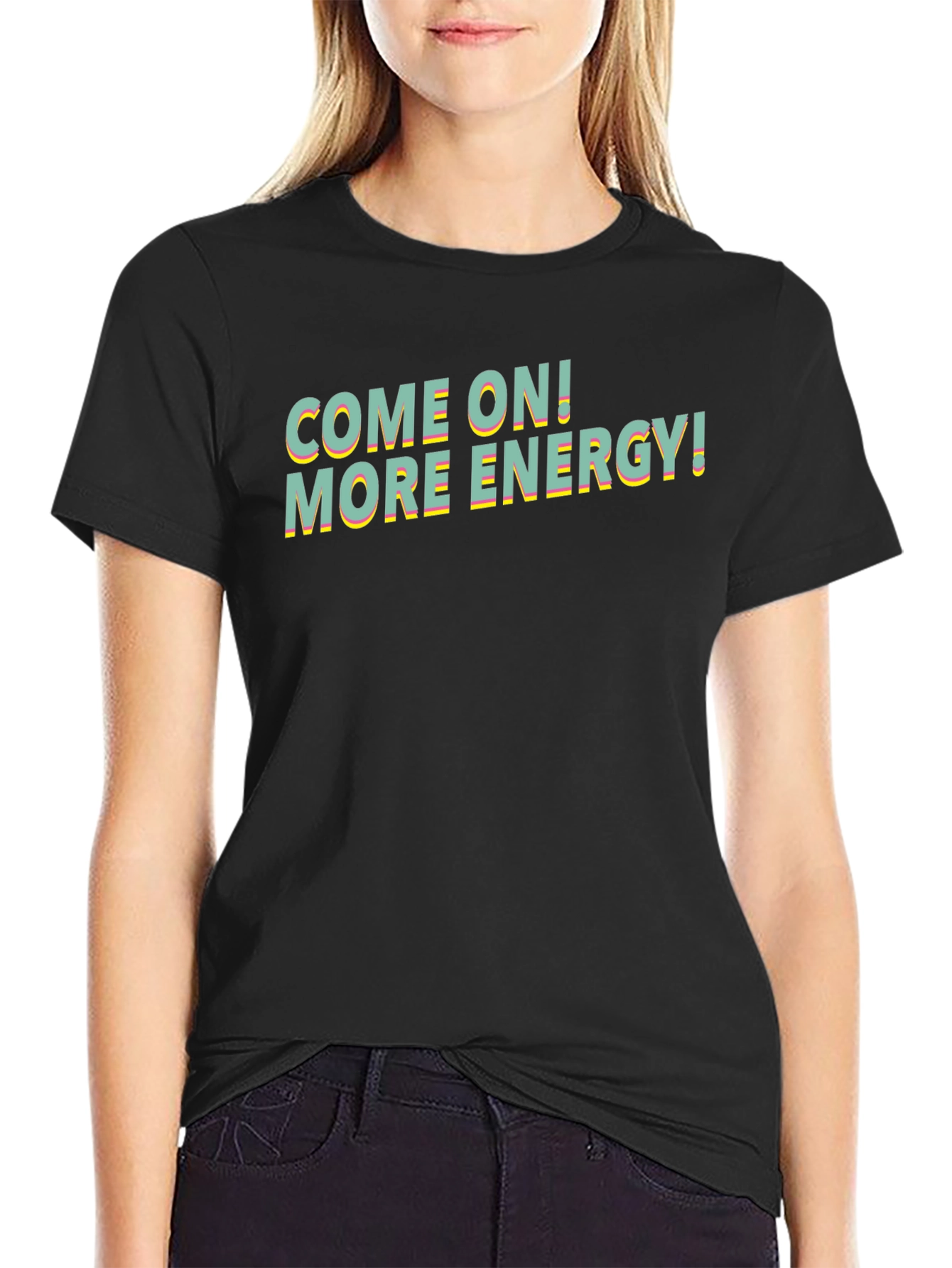 Come On! More Energy! Graphic Tee