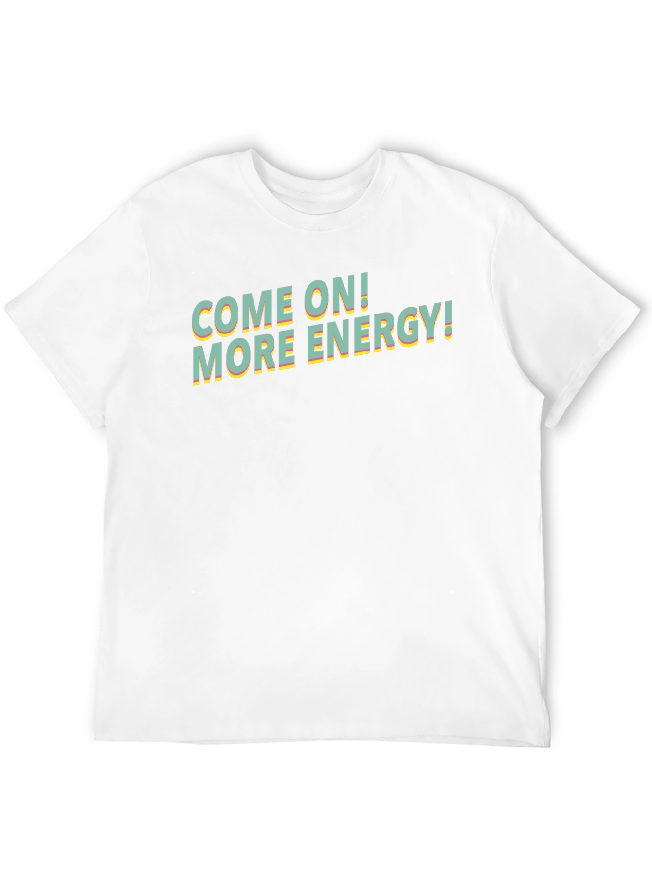 Come On! More Energy! Graphic Tee