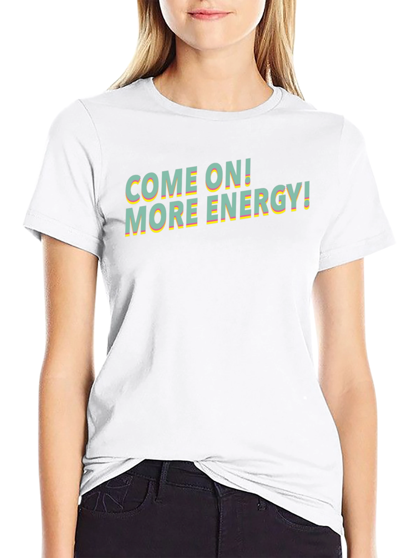 Come On! More Energy! Graphic Tee