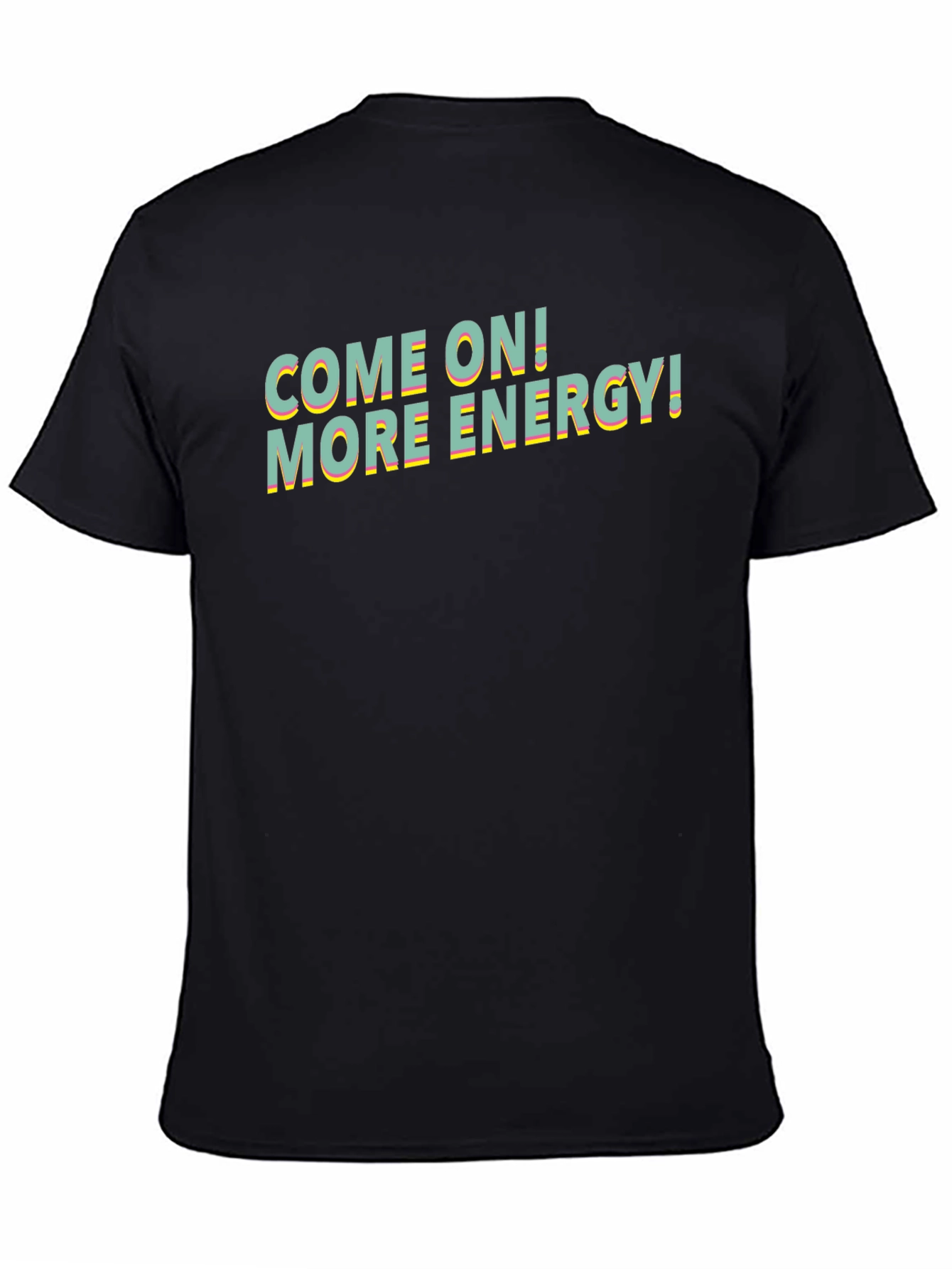 Come On! More Energy! Graphic Tee