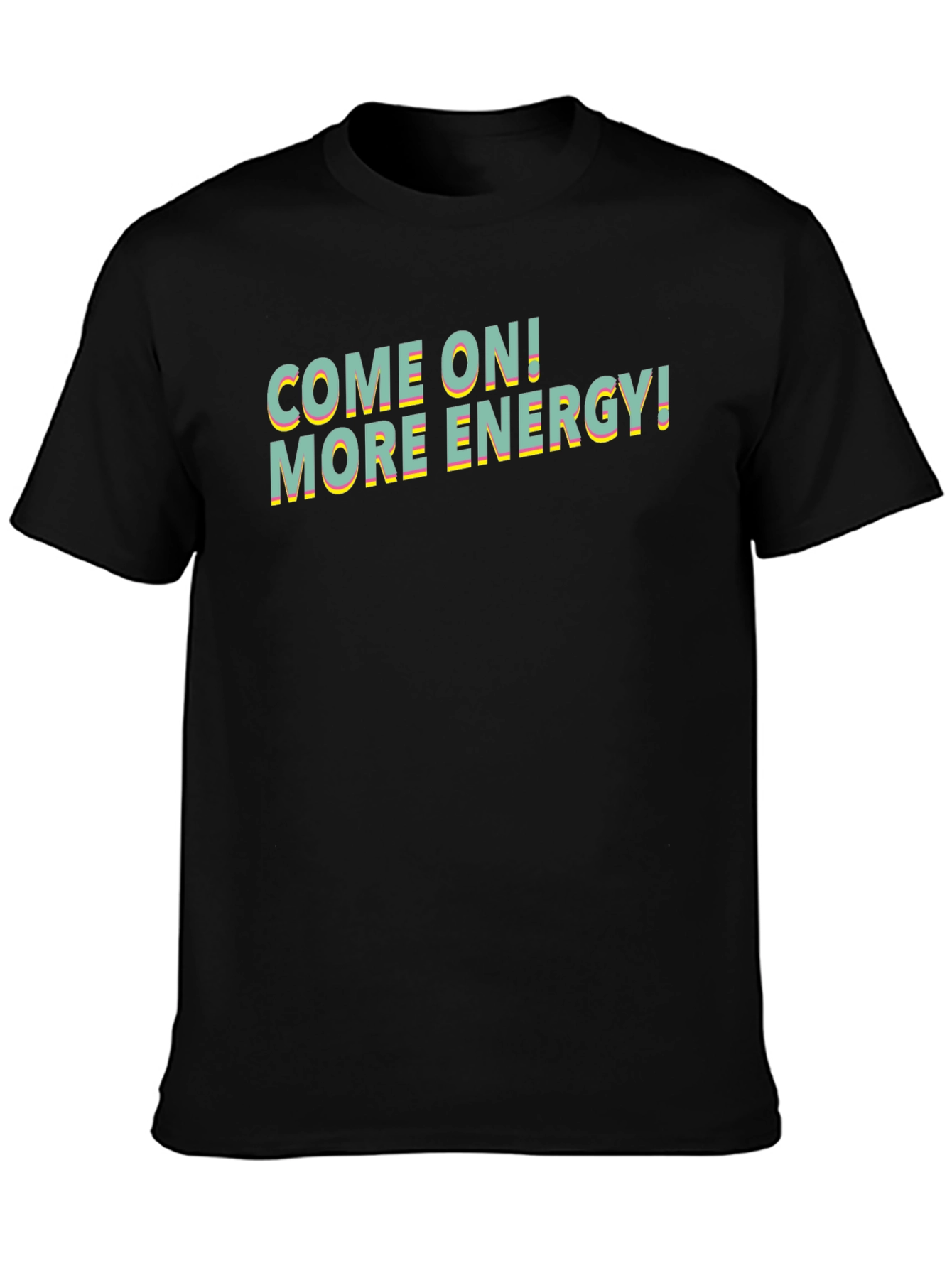 Come On! More Energy! Graphic Tee