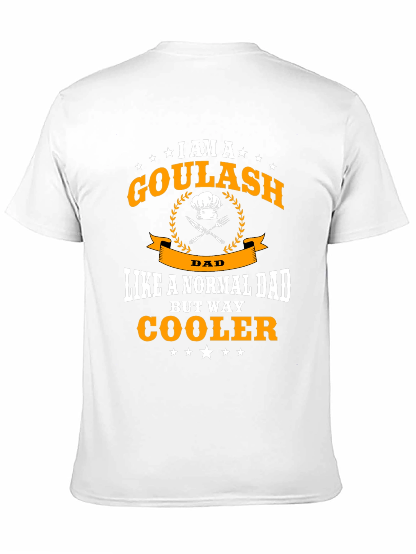 Goulash Dad T-Shirt - Cool Chef Fathers Day Tee