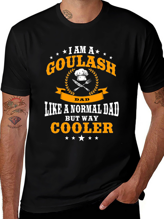 Goulash Dad T-Shirt - Cool Chef Fathers Day Tee