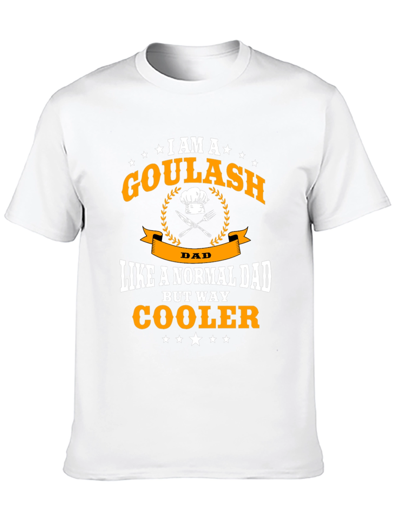 Goulash Dad T-Shirt - Cool Chef Fathers Day Tee