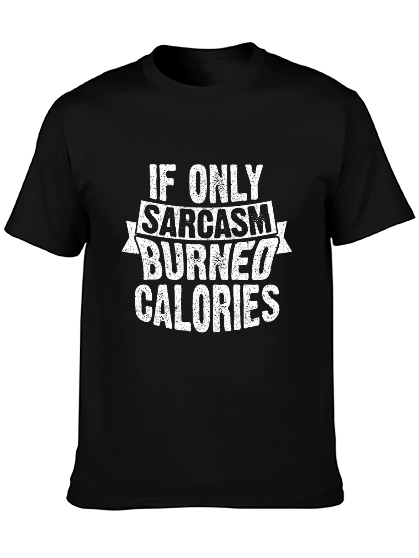 Sarcasm Burns Calories Graphic Tee