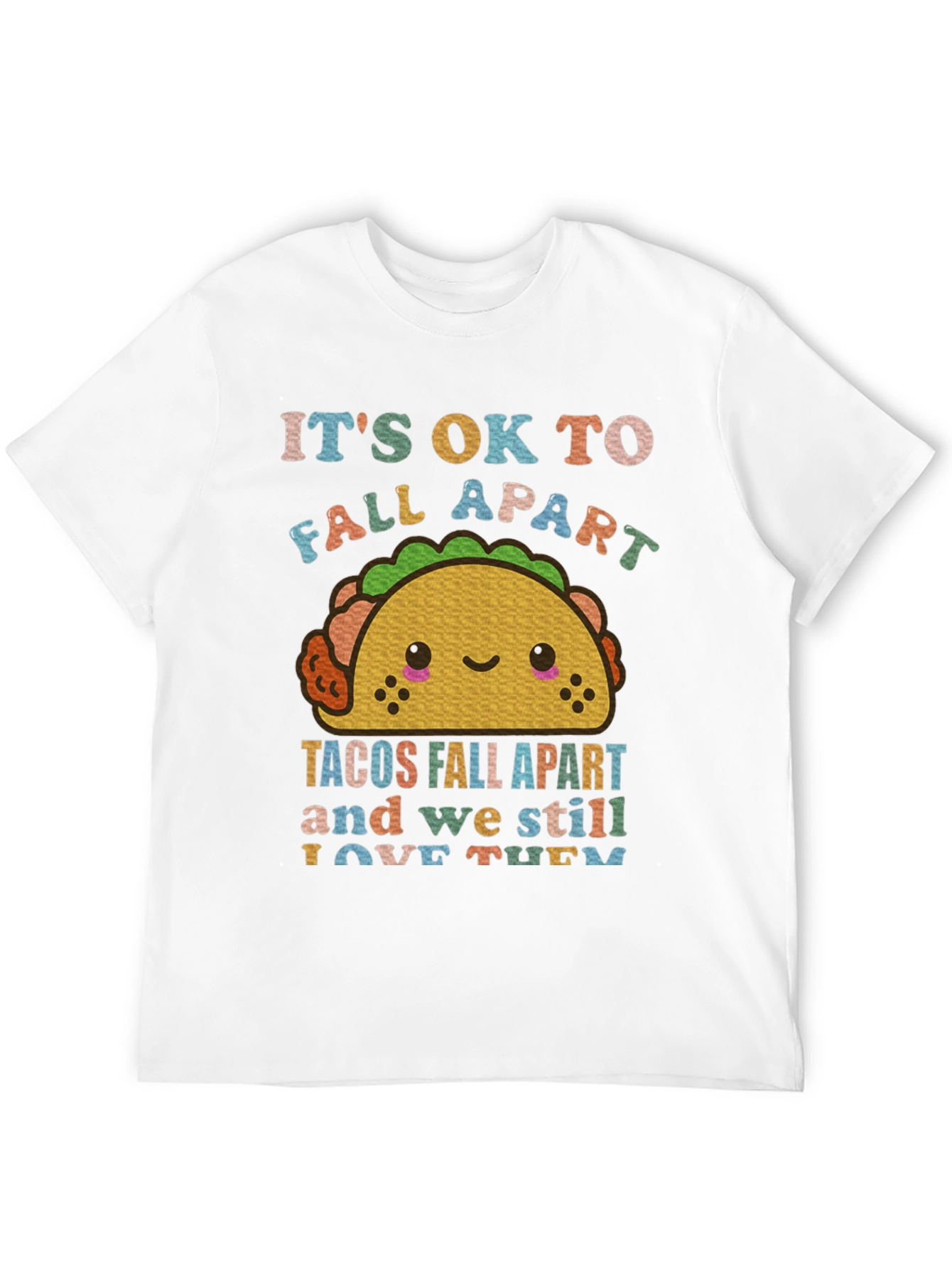 Its Ok to Fall Apart Funny Taco T-Shirt