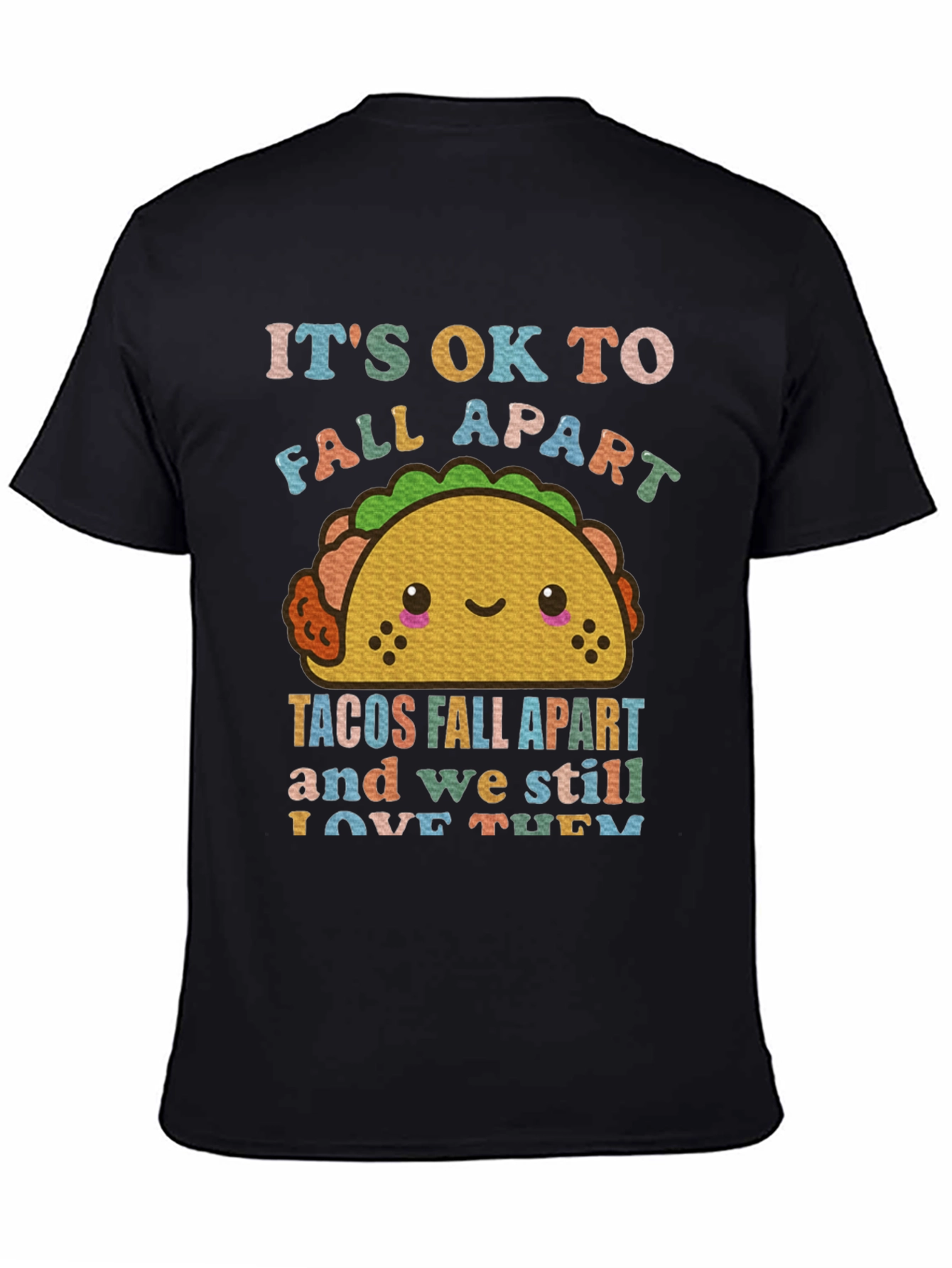 Its Ok to Fall Apart Funny Taco T-Shirt