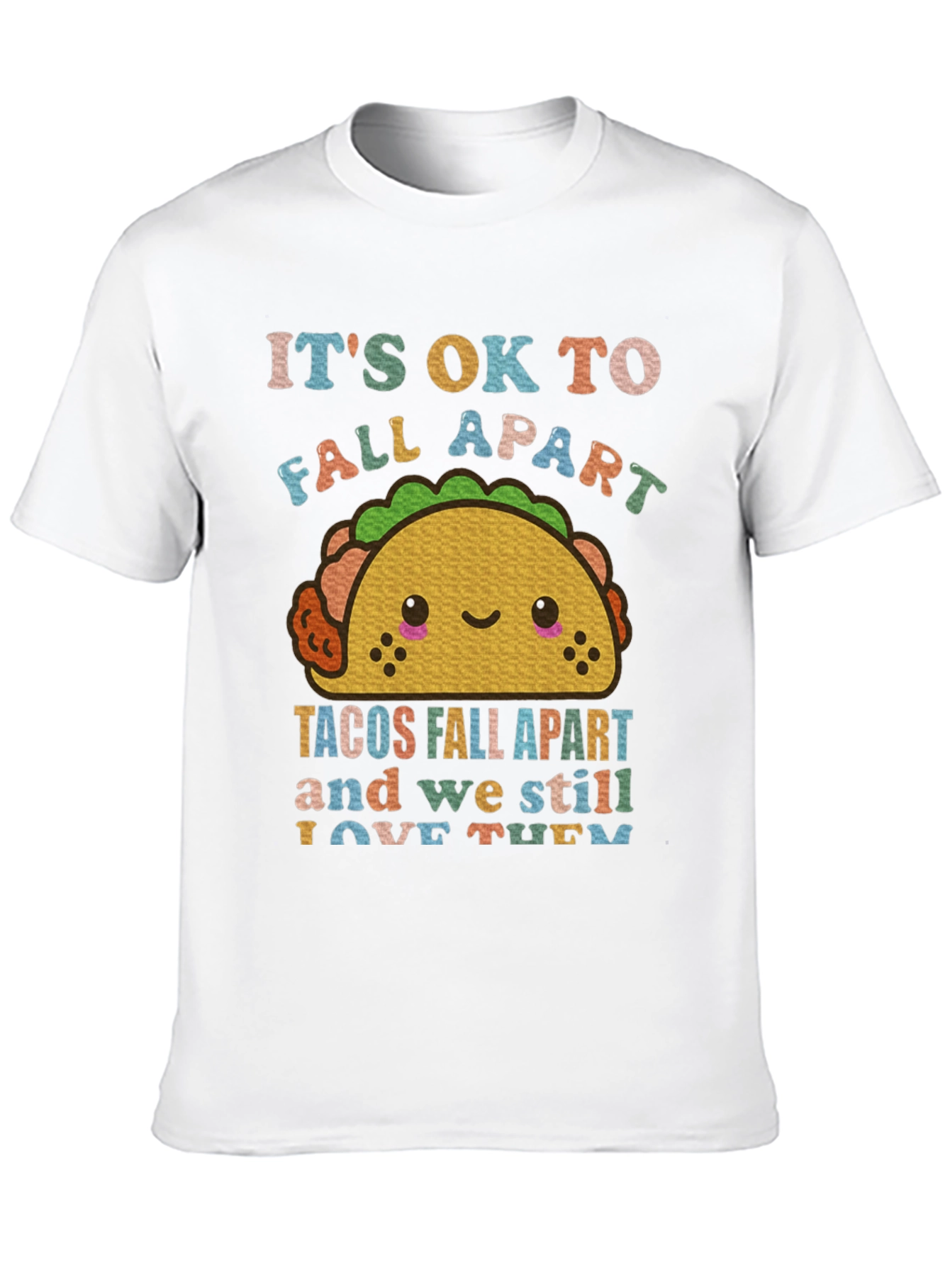 Its Ok to Fall Apart Funny Taco T-Shirt