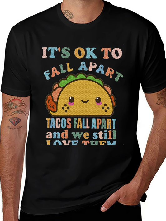 Its Ok to Fall Apart Funny Taco T-Shirt