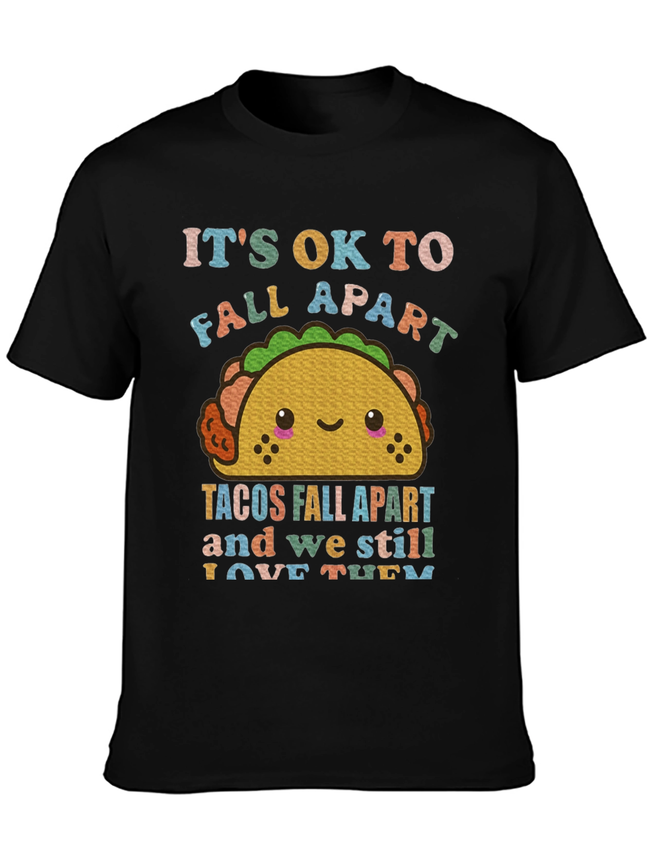 Its Ok to Fall Apart Funny Taco T-Shirt