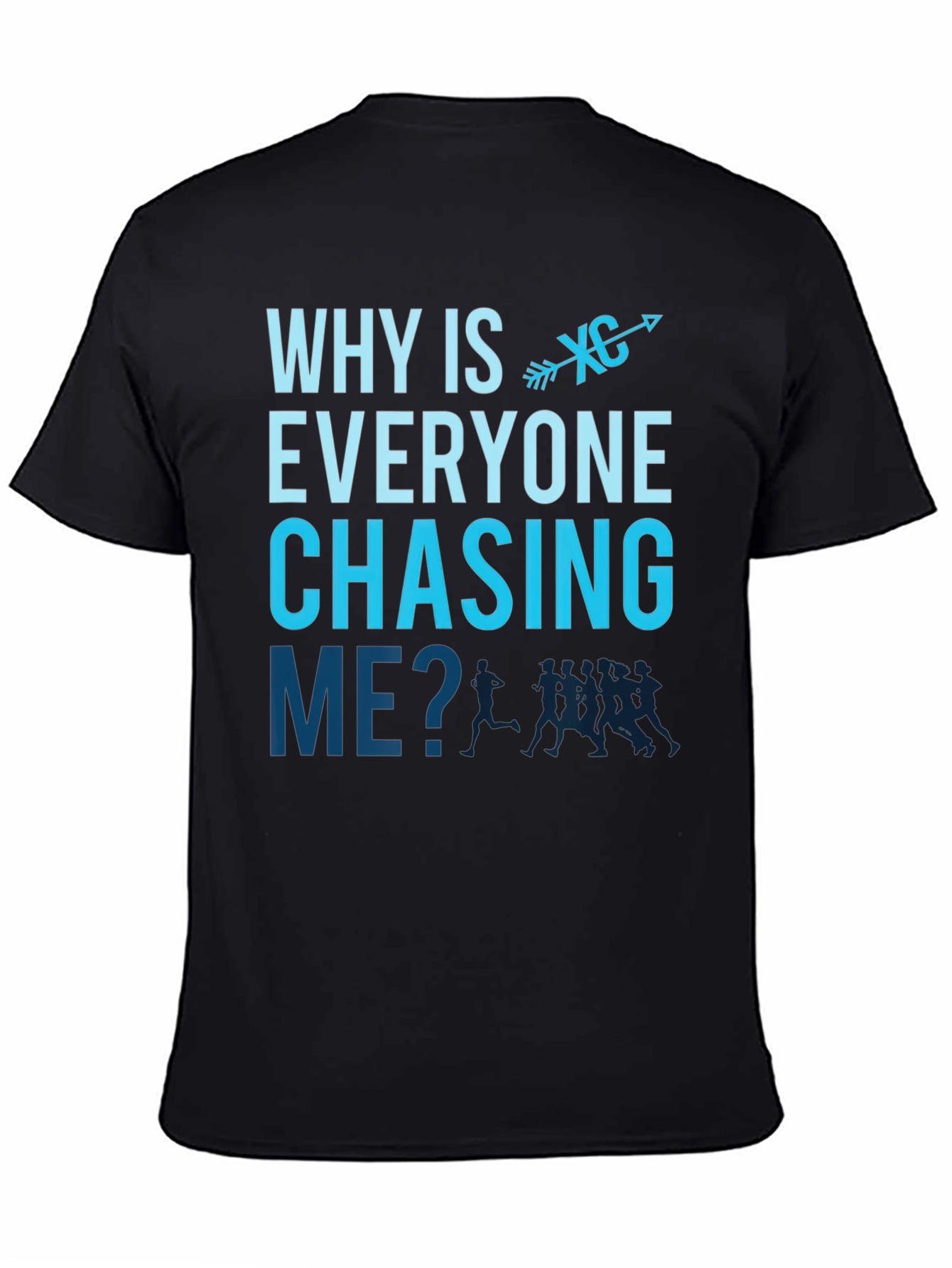 Why is Everyone Chasing Me? T-Shirt