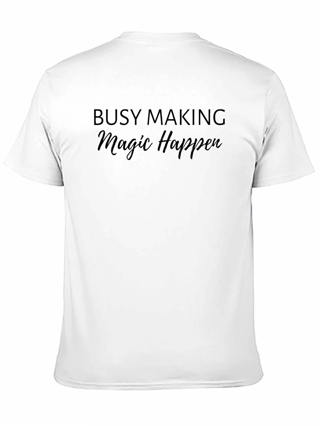 Busy Making Magic Happen Black T-Shirt