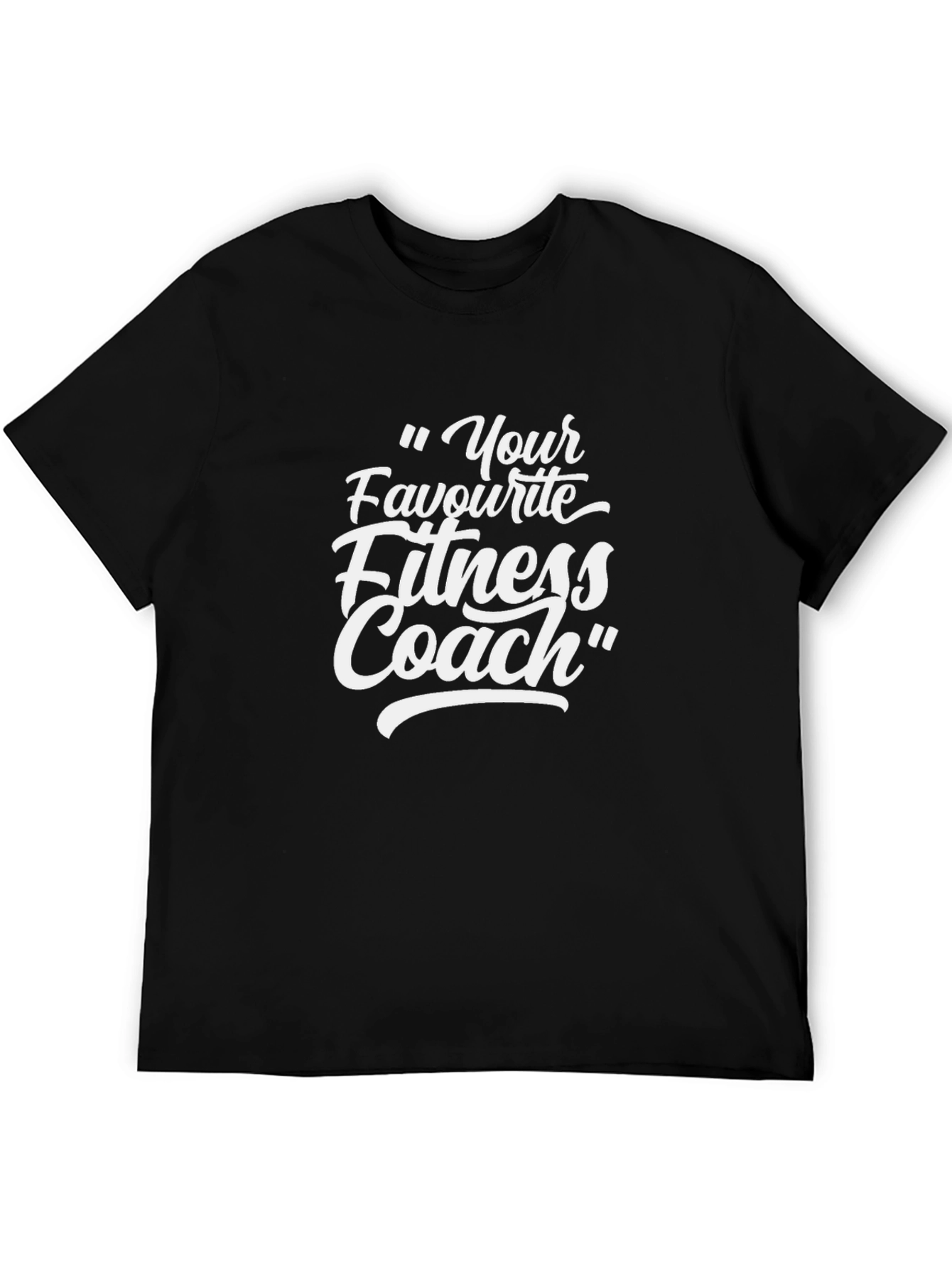 Your Favourite Fitness Coach T-Shirt - Black
