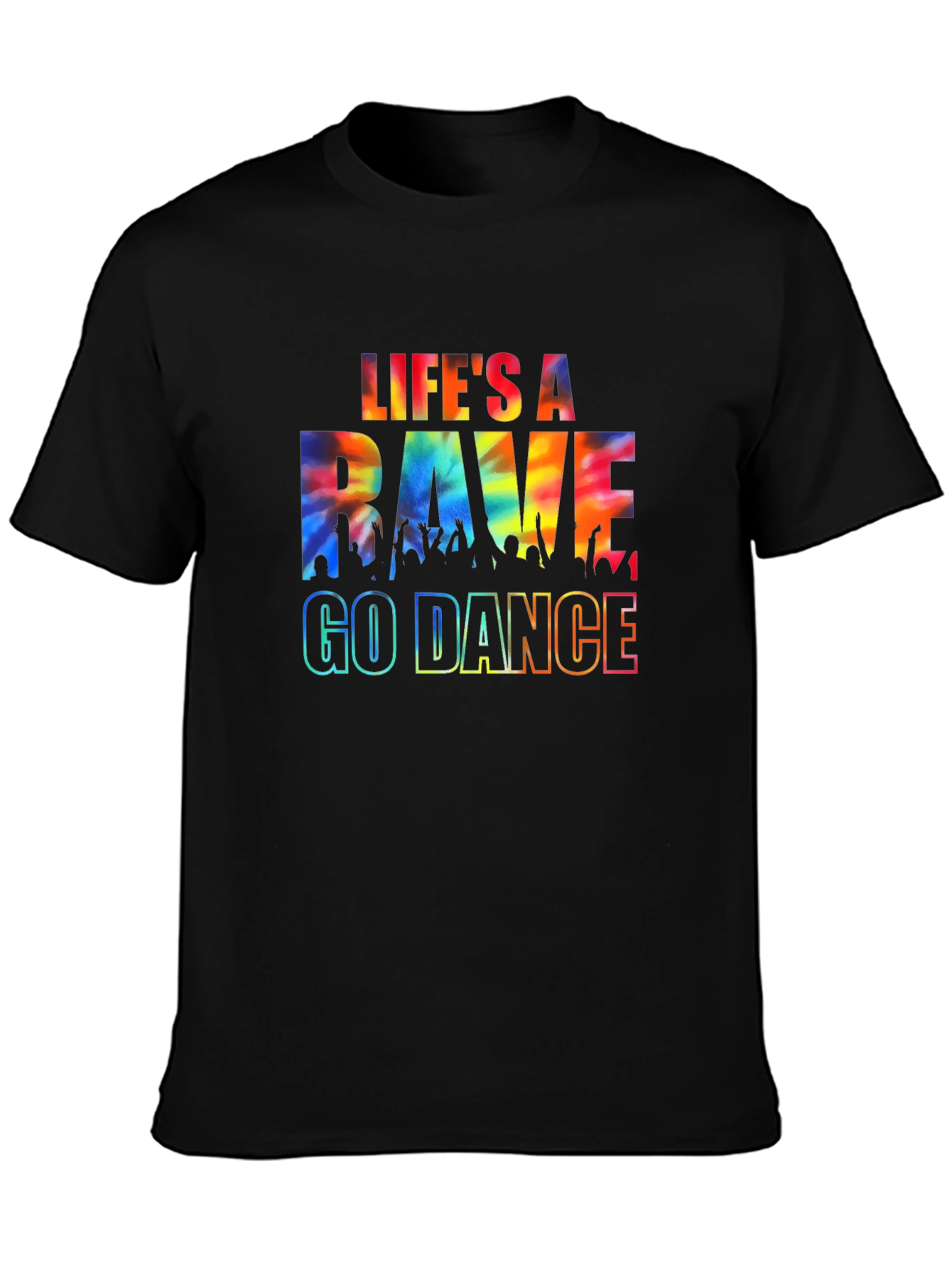 Lifes a Rave - Go Dance Black Graphic Tee